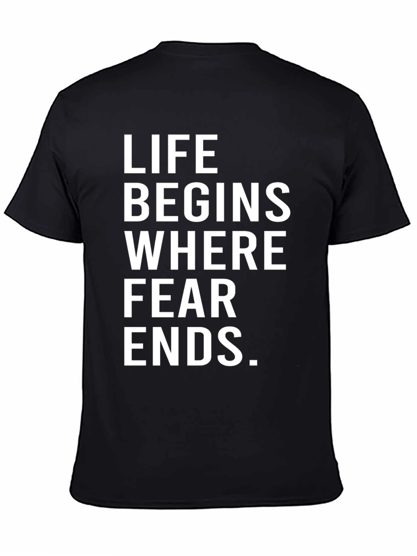 Life Begins Where Fear Ends Graphic Tee