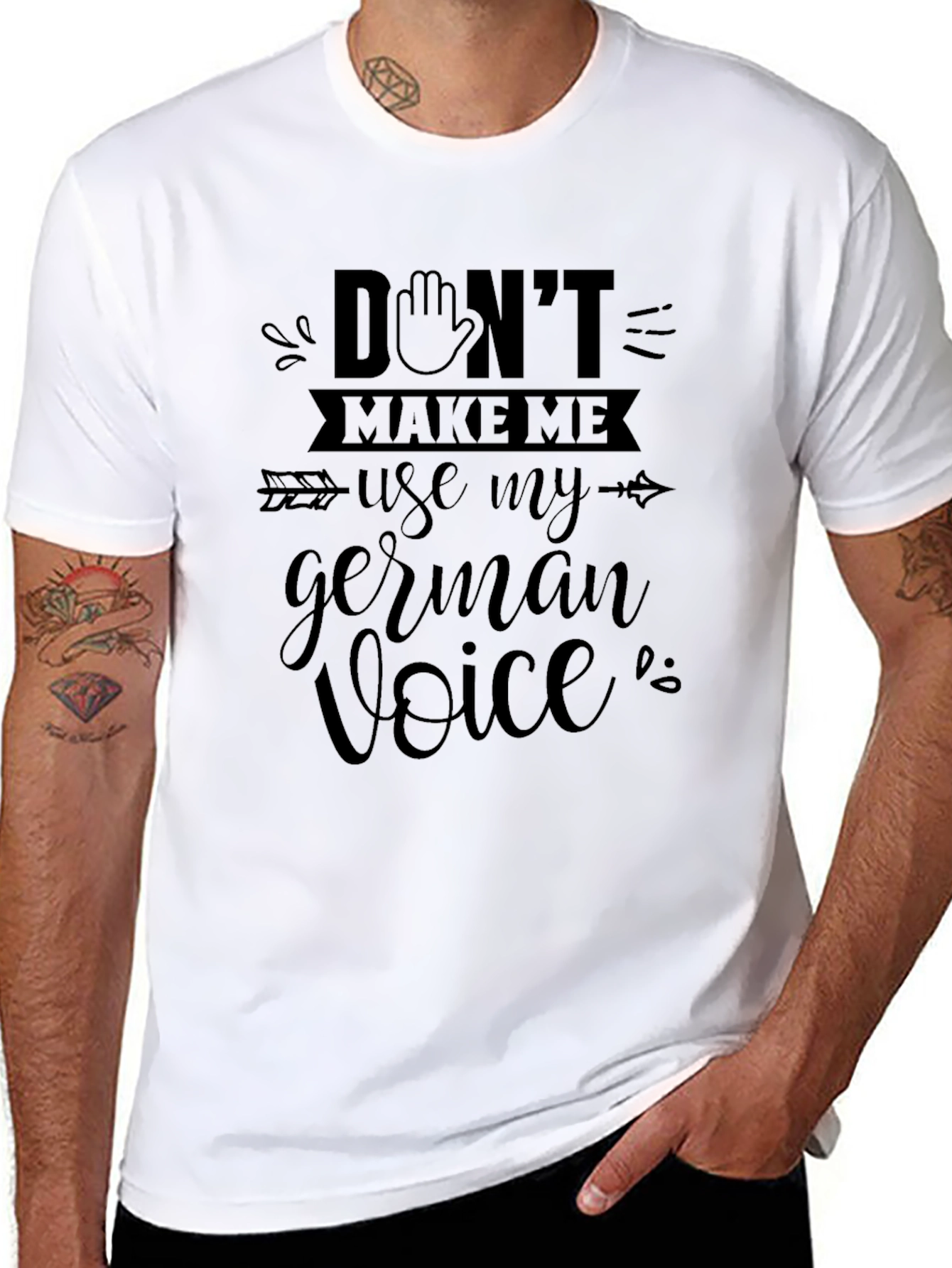 Dont Make Me Use My German Voice T-Shirt