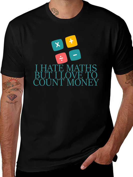 I Hate Maths Love Money T-Shirt