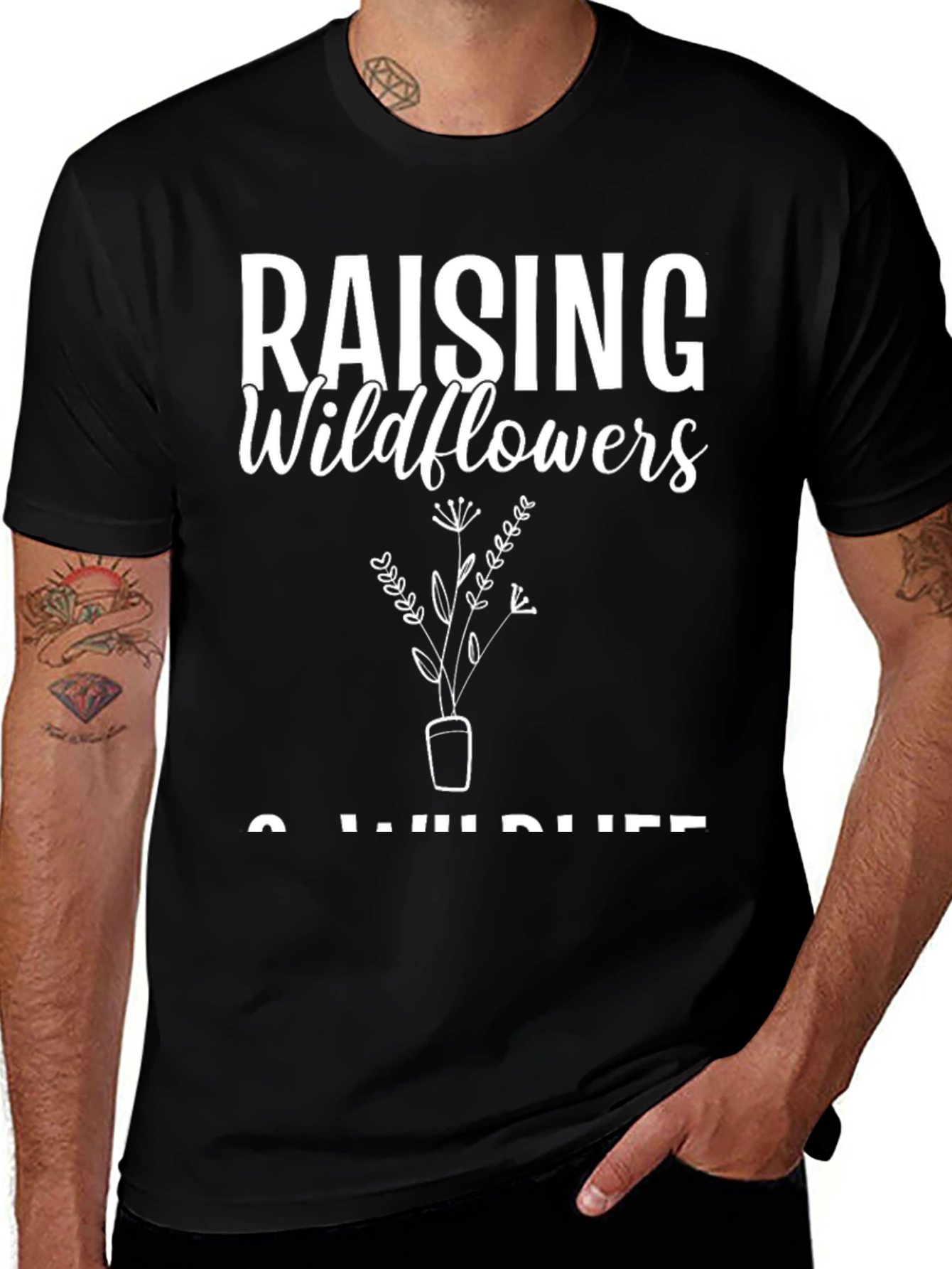 Raising Wildflowers & Wild Life Black T-Shirt