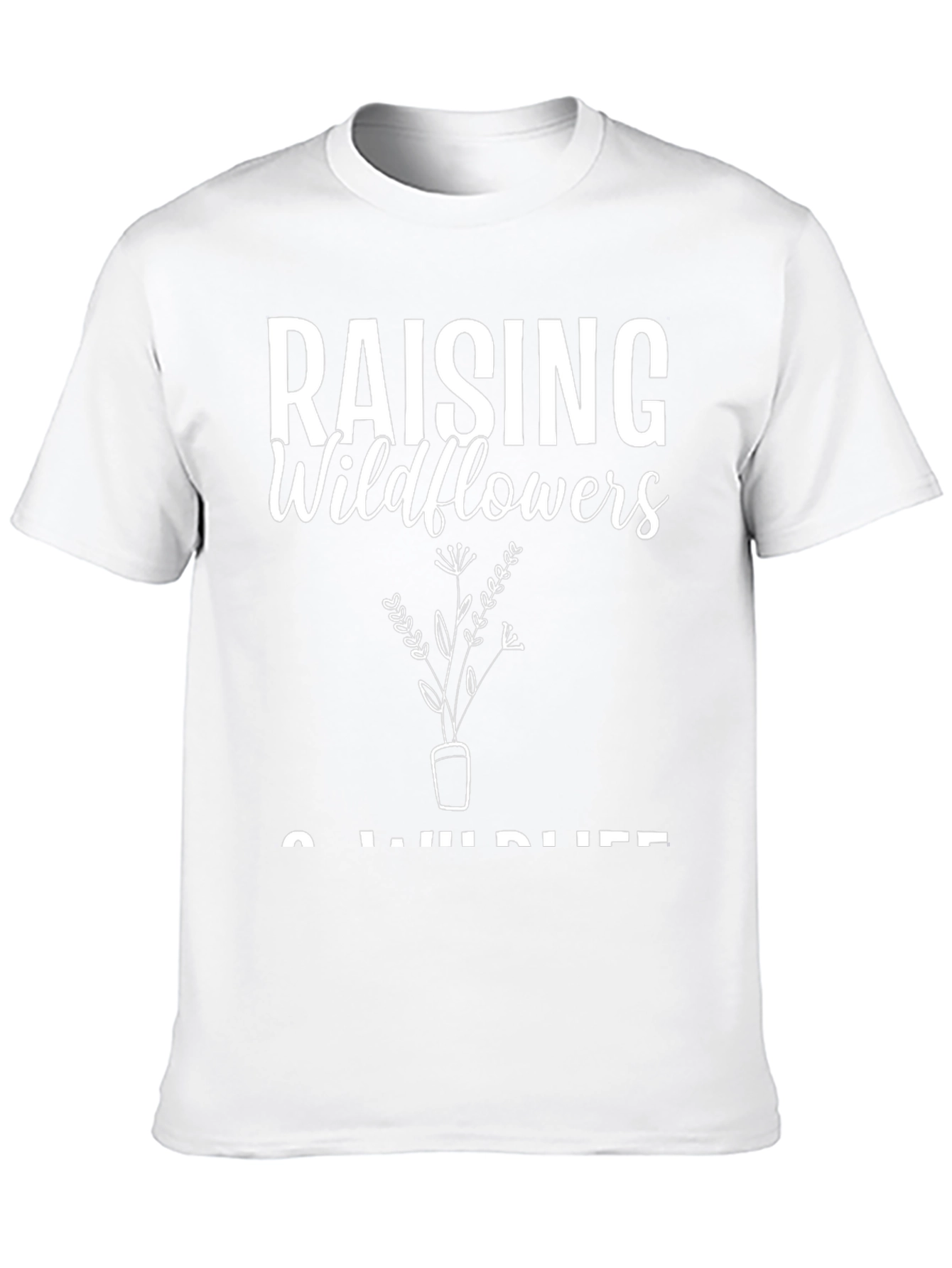 Raising Wildflowers & Wild Life Black T-Shirt