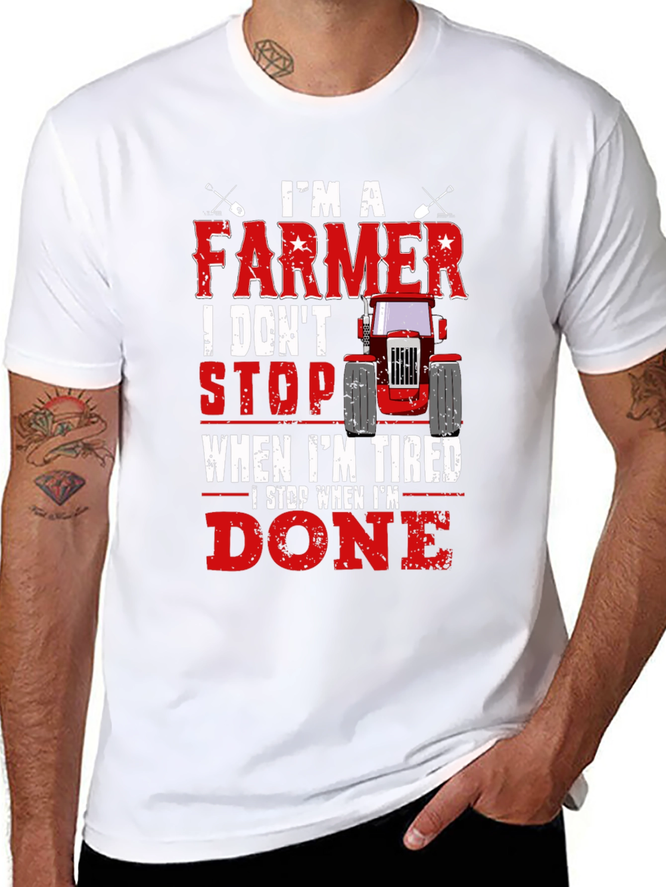 Farmer T-Shirt - I Dont Stop When Im Tired