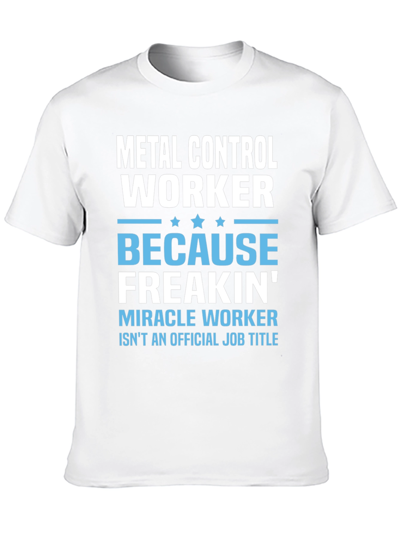 Metal Control Worker Funny Job Title T-Shirt