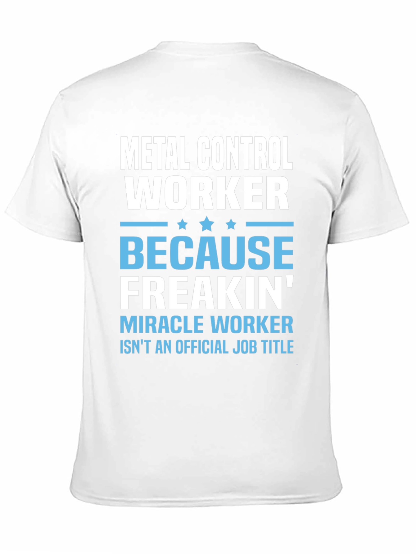 Metal Control Worker Funny Job Title T-Shirt