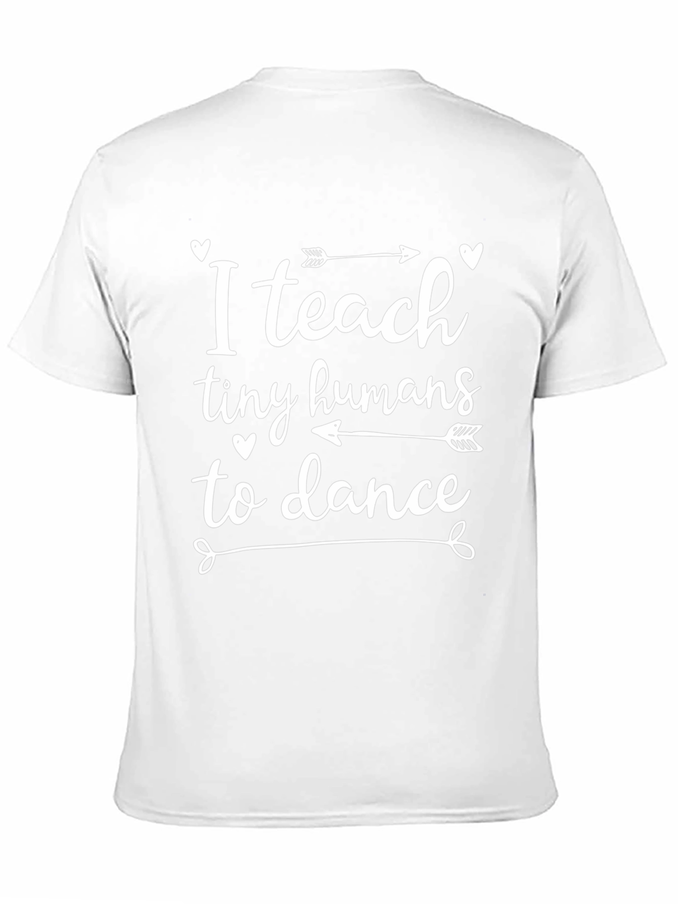 Dance Teacher T-Shirt - I Teach Tiny Humans
