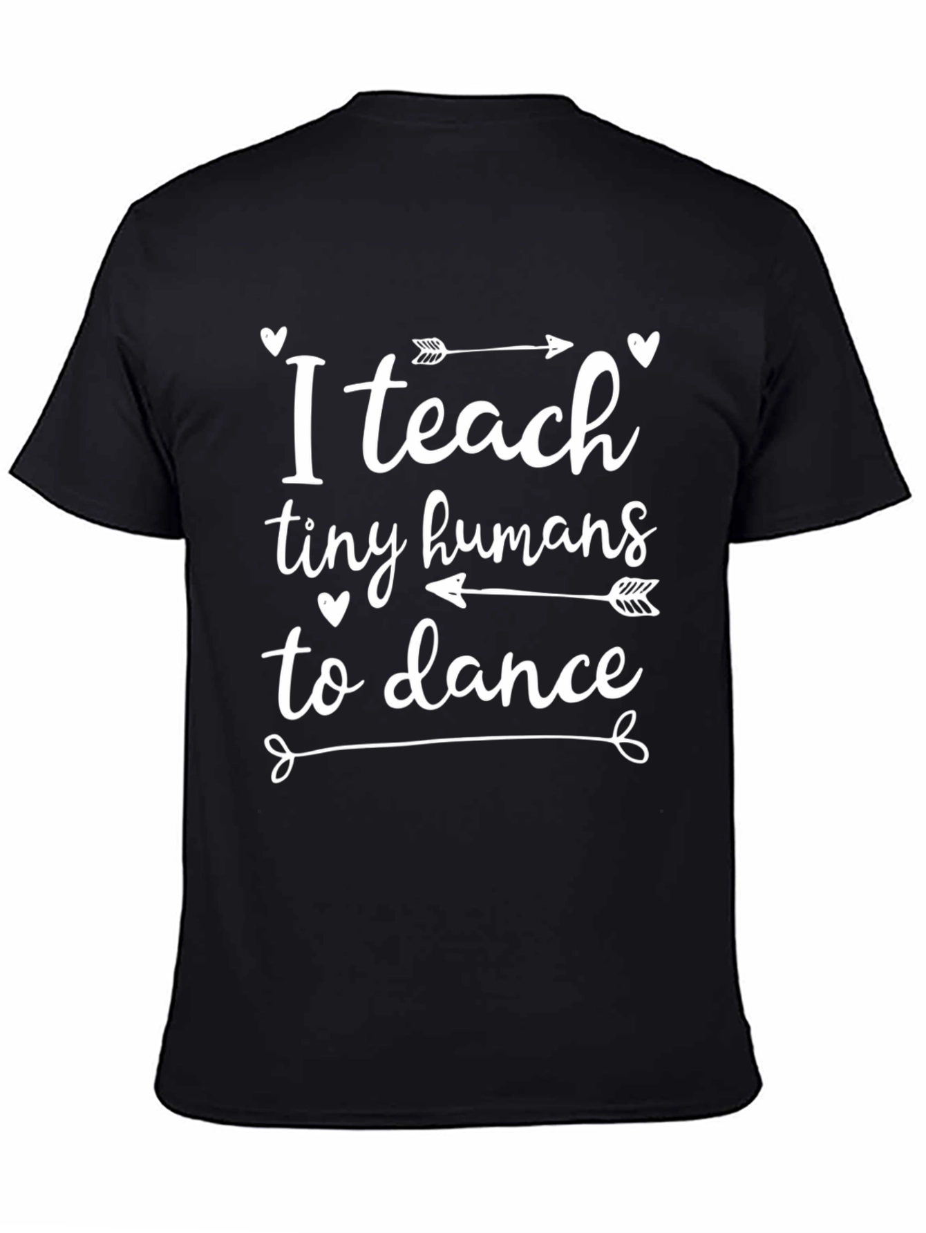 Dance Teacher T-Shirt - I Teach Tiny Humans