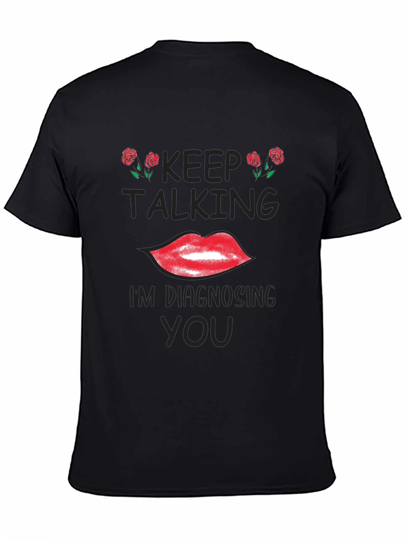 Keep Talking Diagnosing Funny Graphic Tee