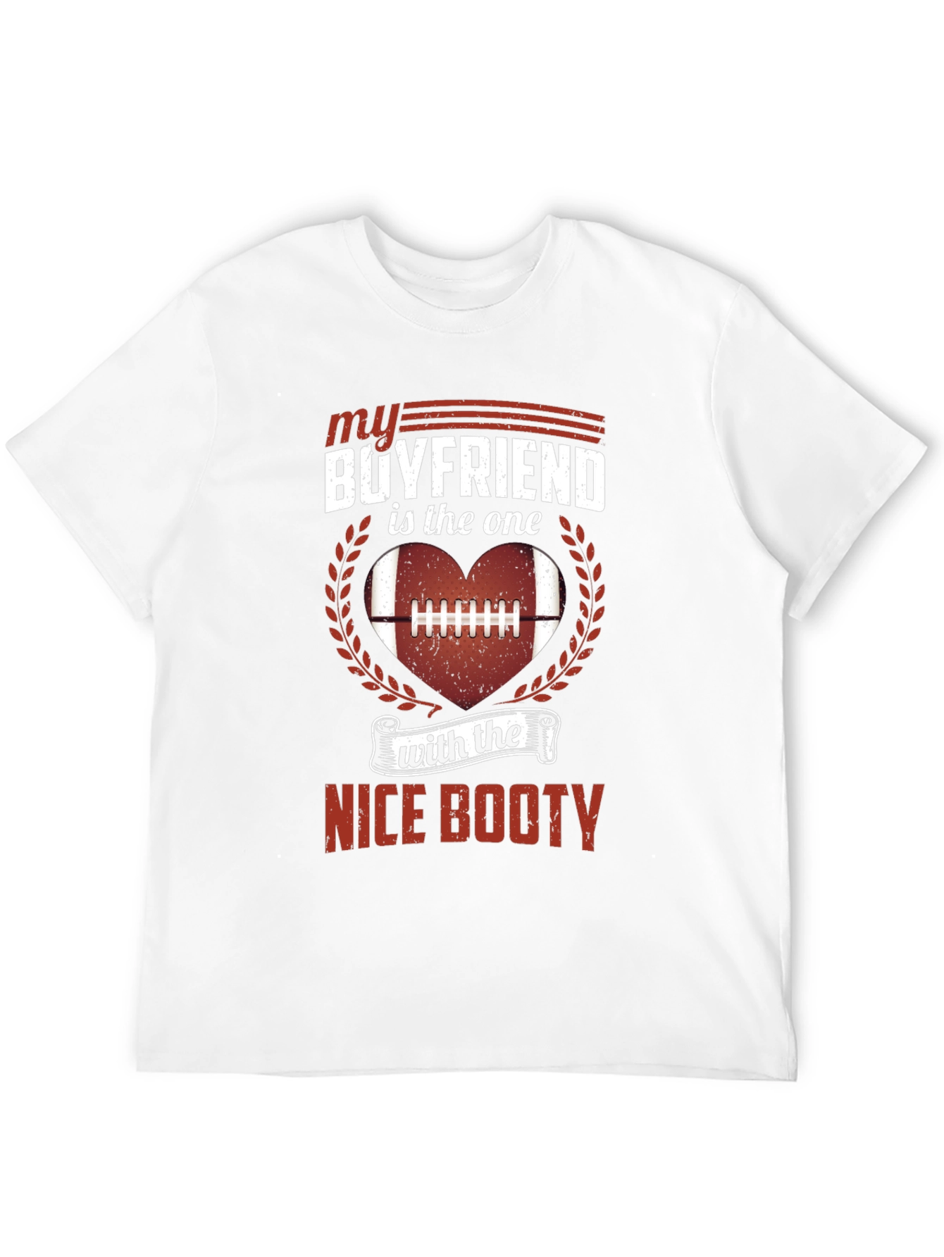 My Boyfriend Nice Booty Football T-Shirt