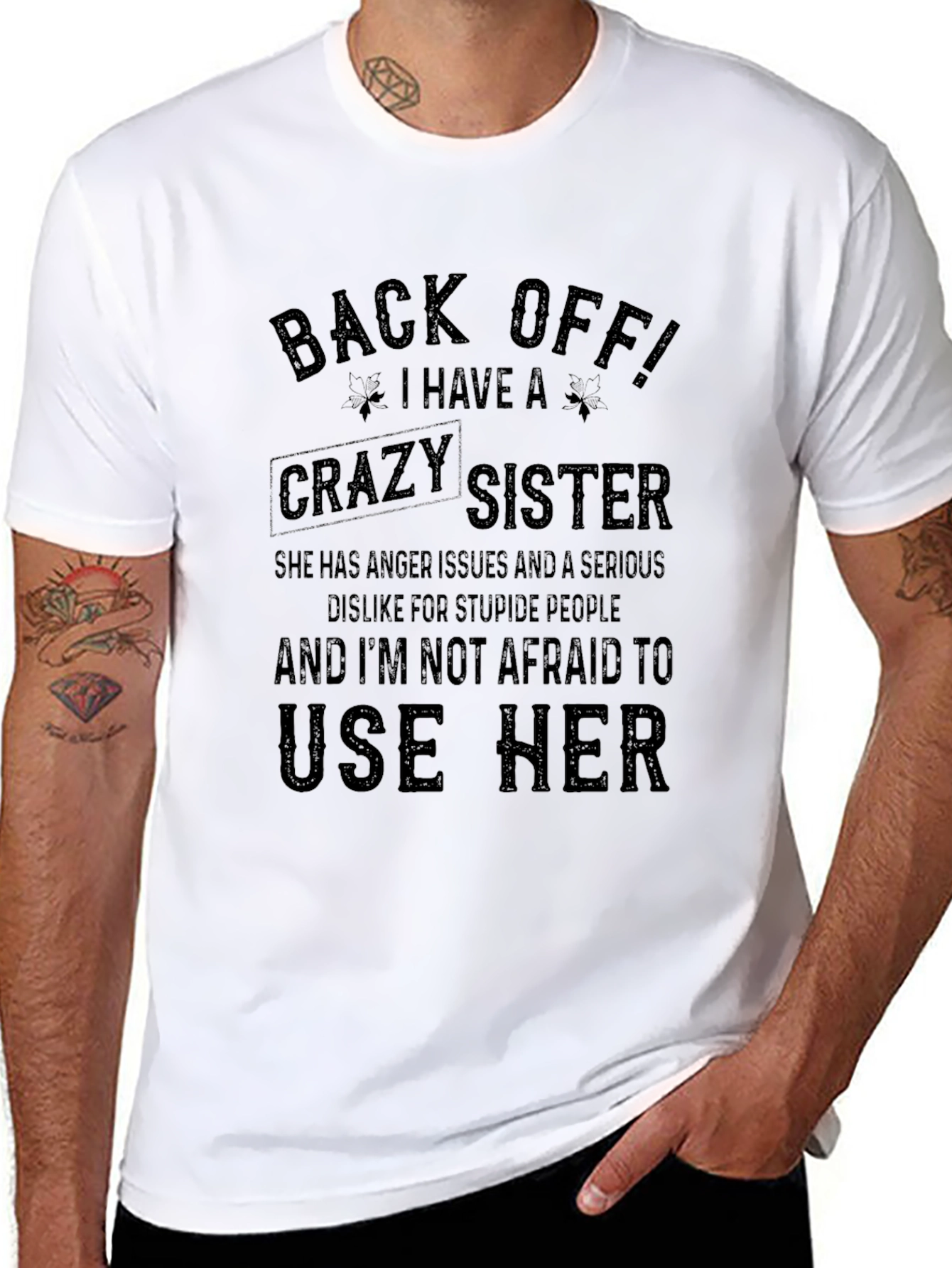 Back Off! I Have A Crazy Sister T-Shirt