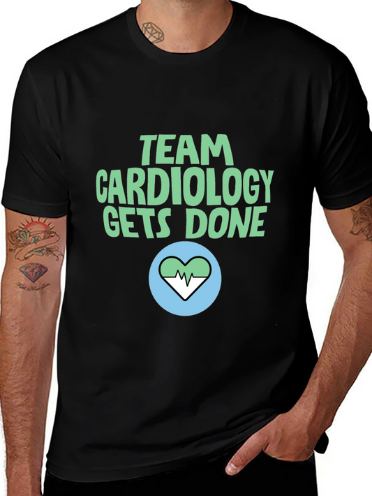 Team Cardiology Gets Done T-Shirt - Heart Design