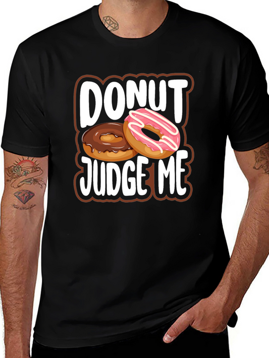 Donut Judge Me T-Shirt - Funny Graphic Tee