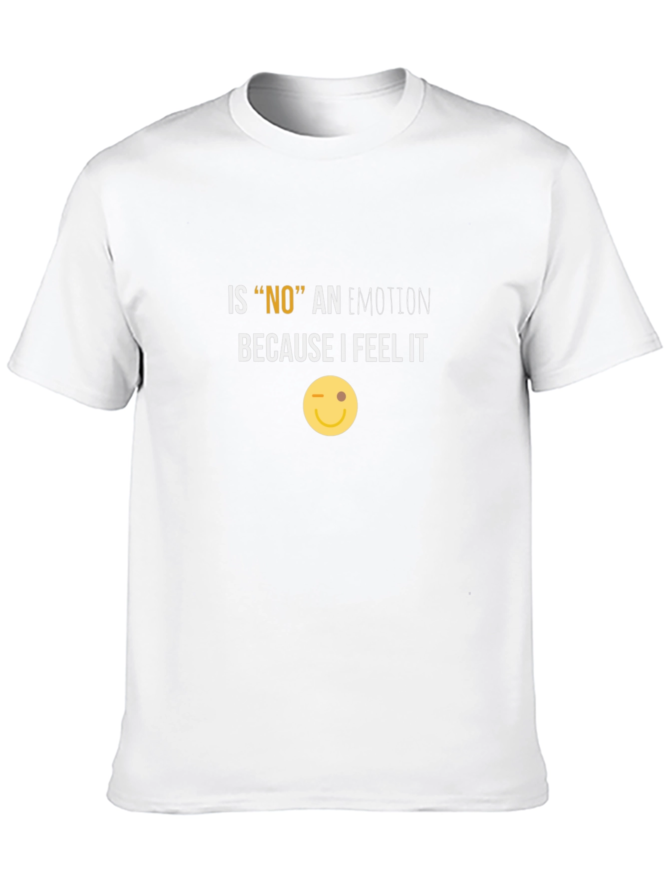 Funny NO Emotion Graphic Tee