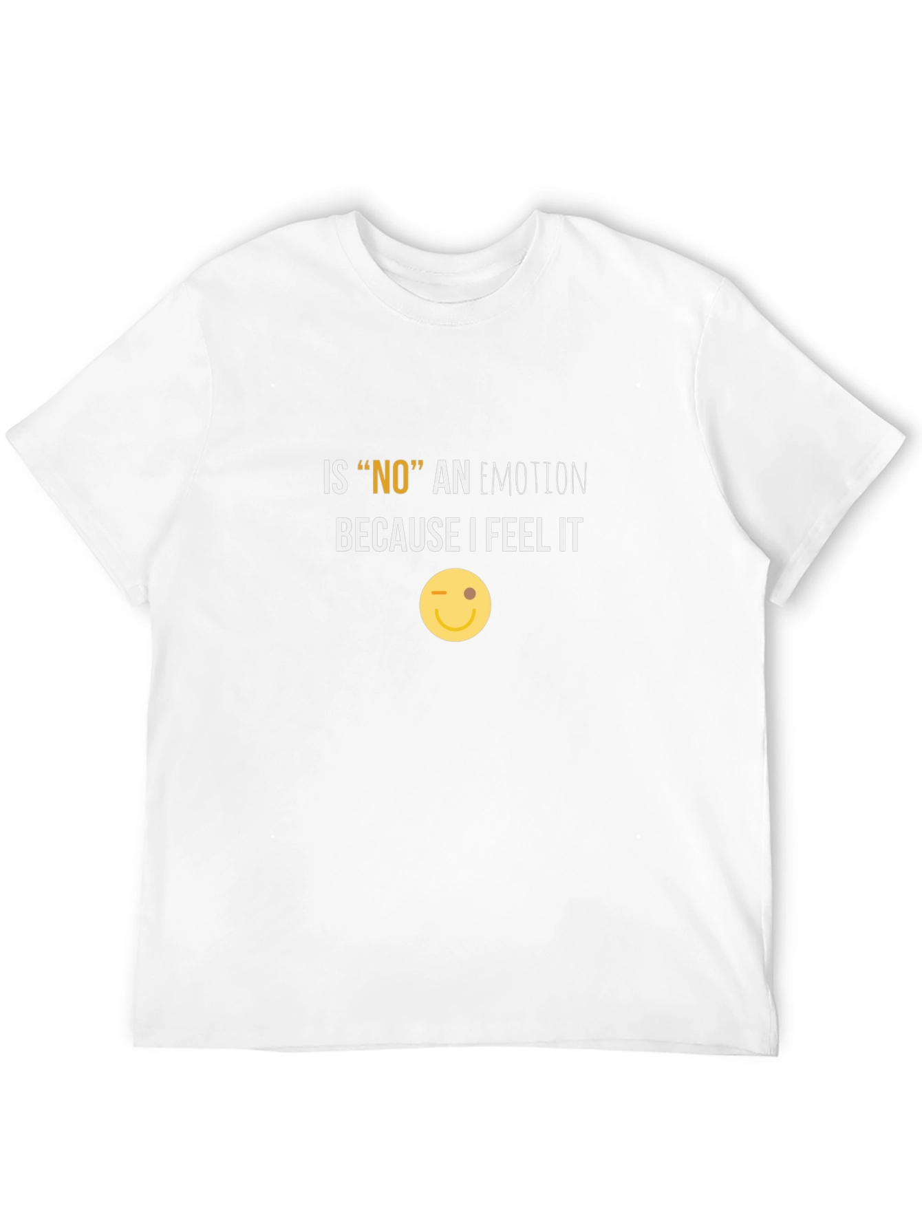 Funny NO Emotion Graphic Tee