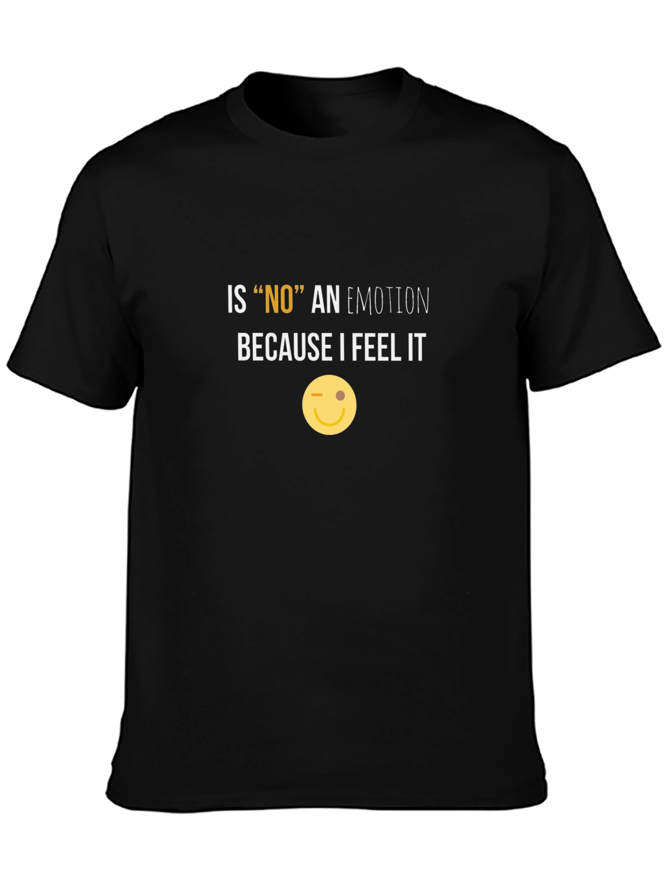 Funny NO Emotion Graphic Tee