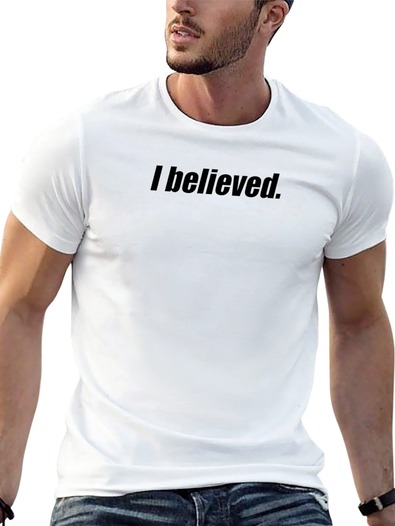 I Believed T-Shirt - Classic Fit