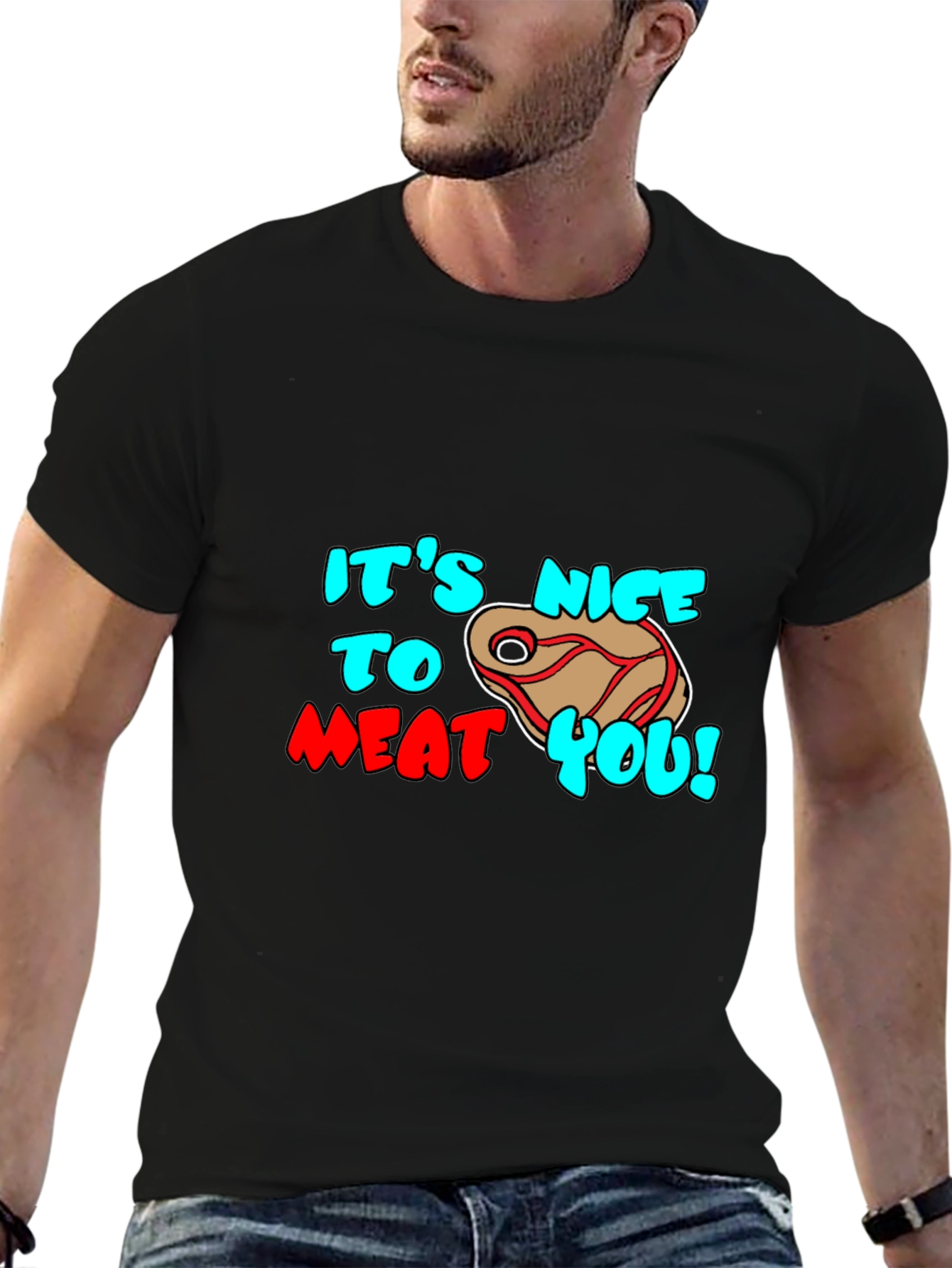 Its Nice to Meat You Graphic Tee