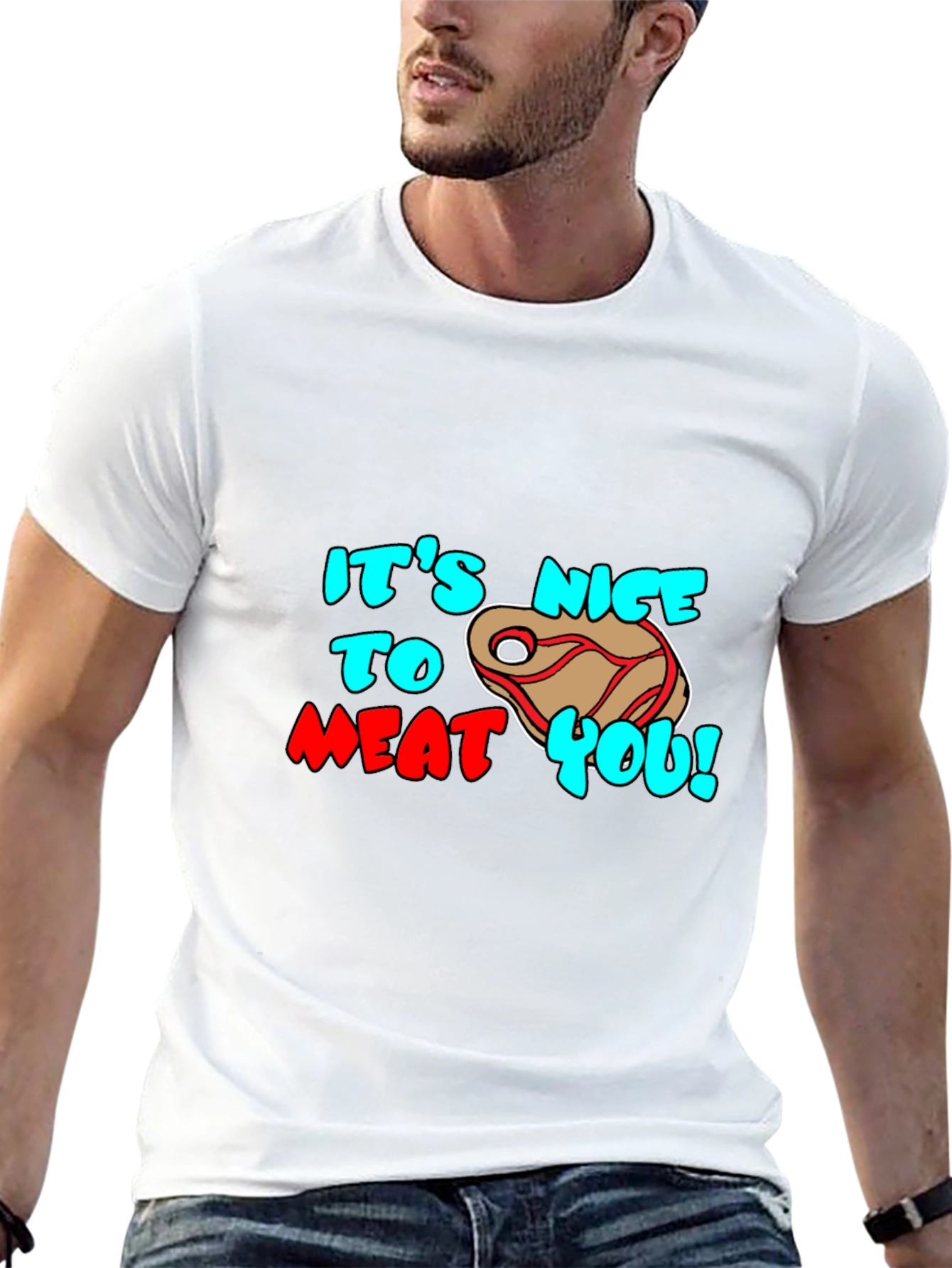 Its Nice to Meat You Graphic Tee