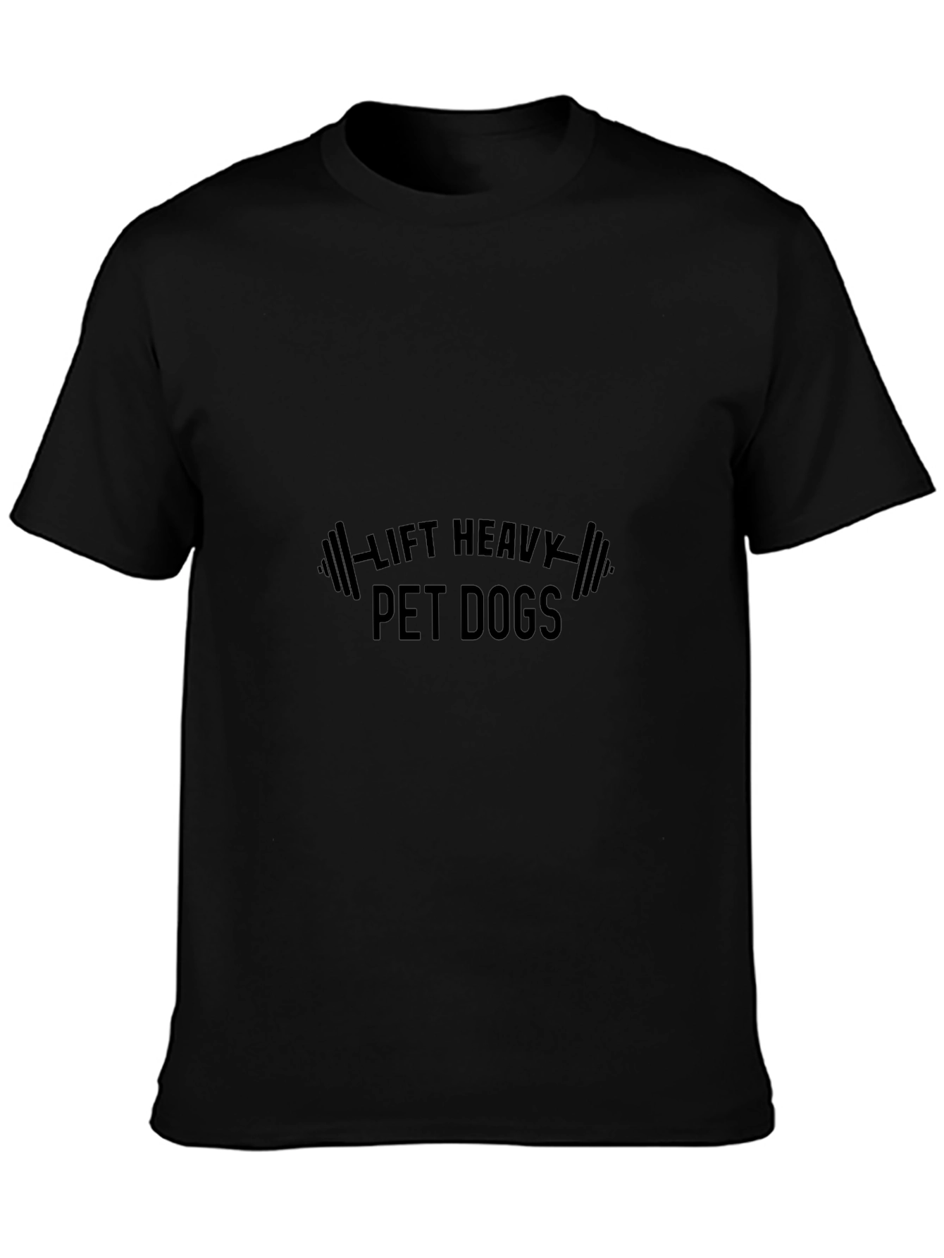 Lift Heavy Pet Dogs Black T-Shirt