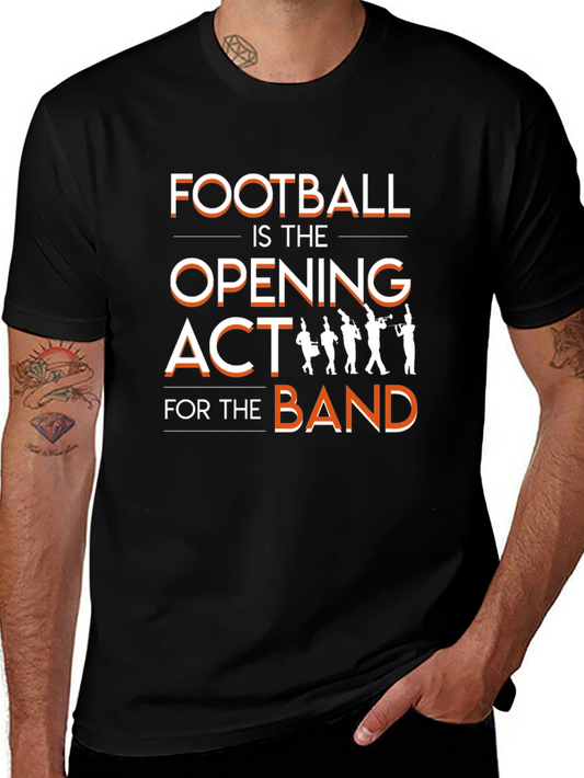 Football is the Opening Act T-Shirt