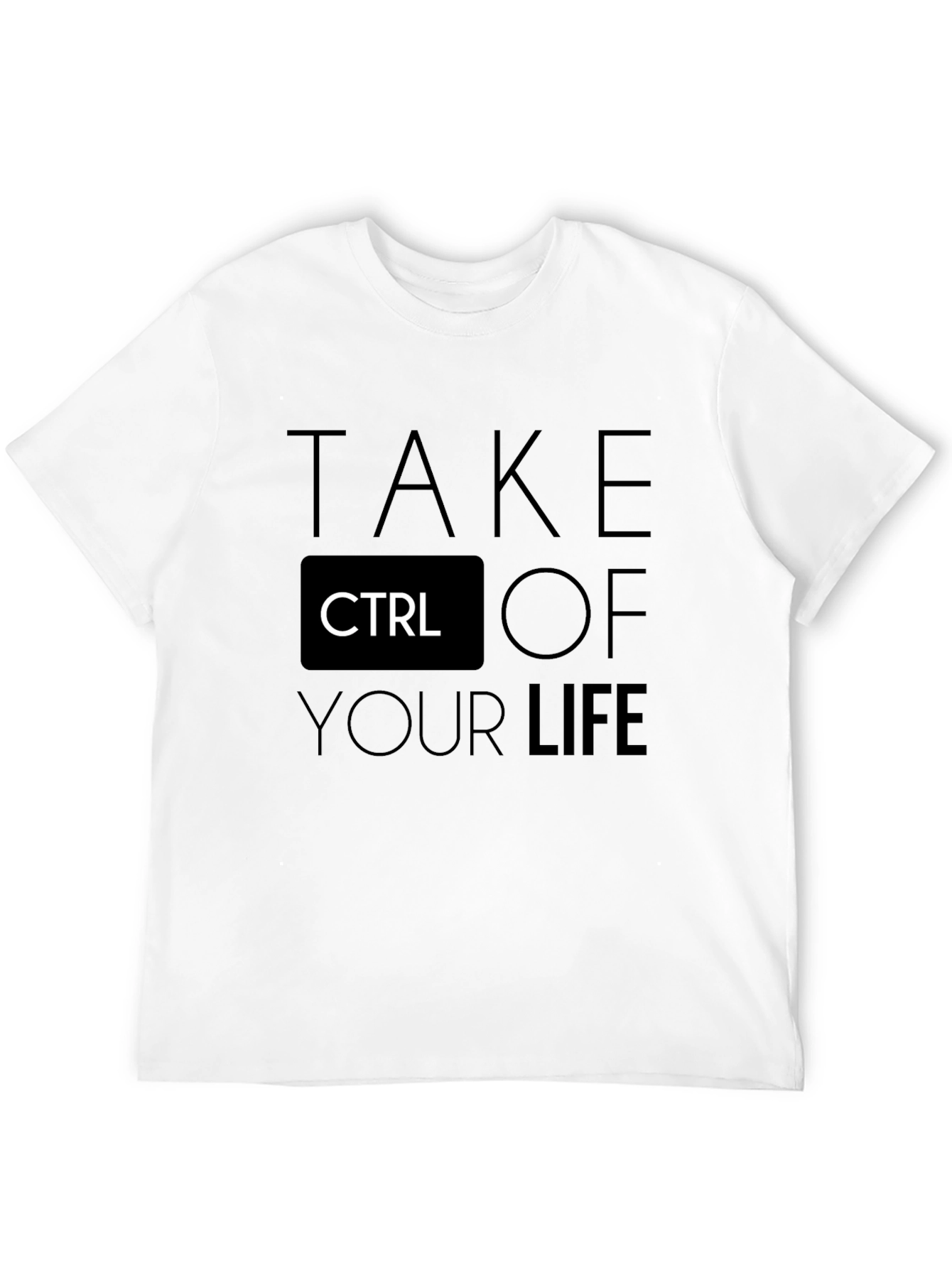 Take CTRL of Your Life Black T-Shirt