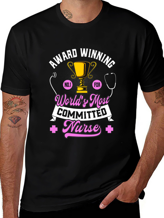 Award Winning Nurse T-Shirt - Worlds Most Committed