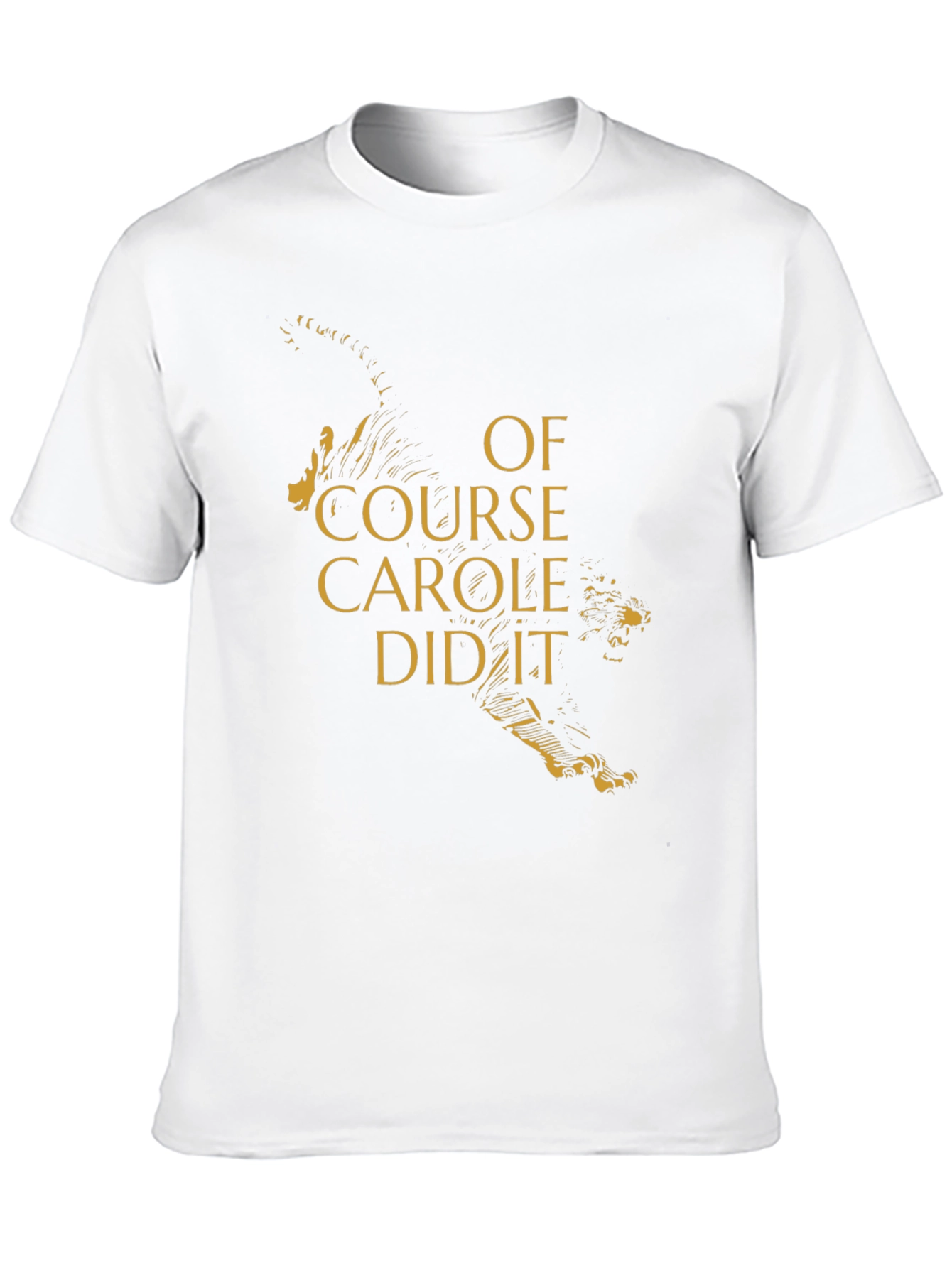Of Course Carole Did It T-Shirt