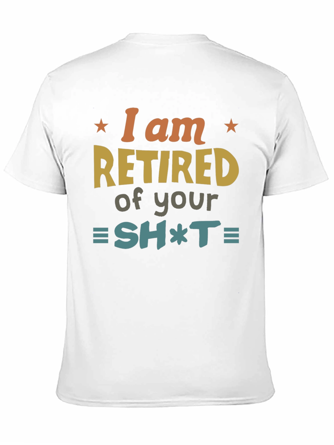 Retired Graphic Tee - Sarcastic Humor Shirt