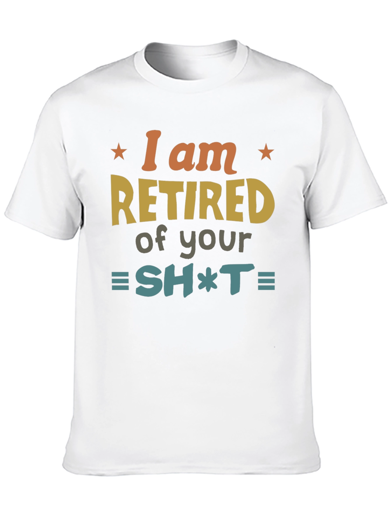 Retired Graphic Tee - Sarcastic Humor Shirt