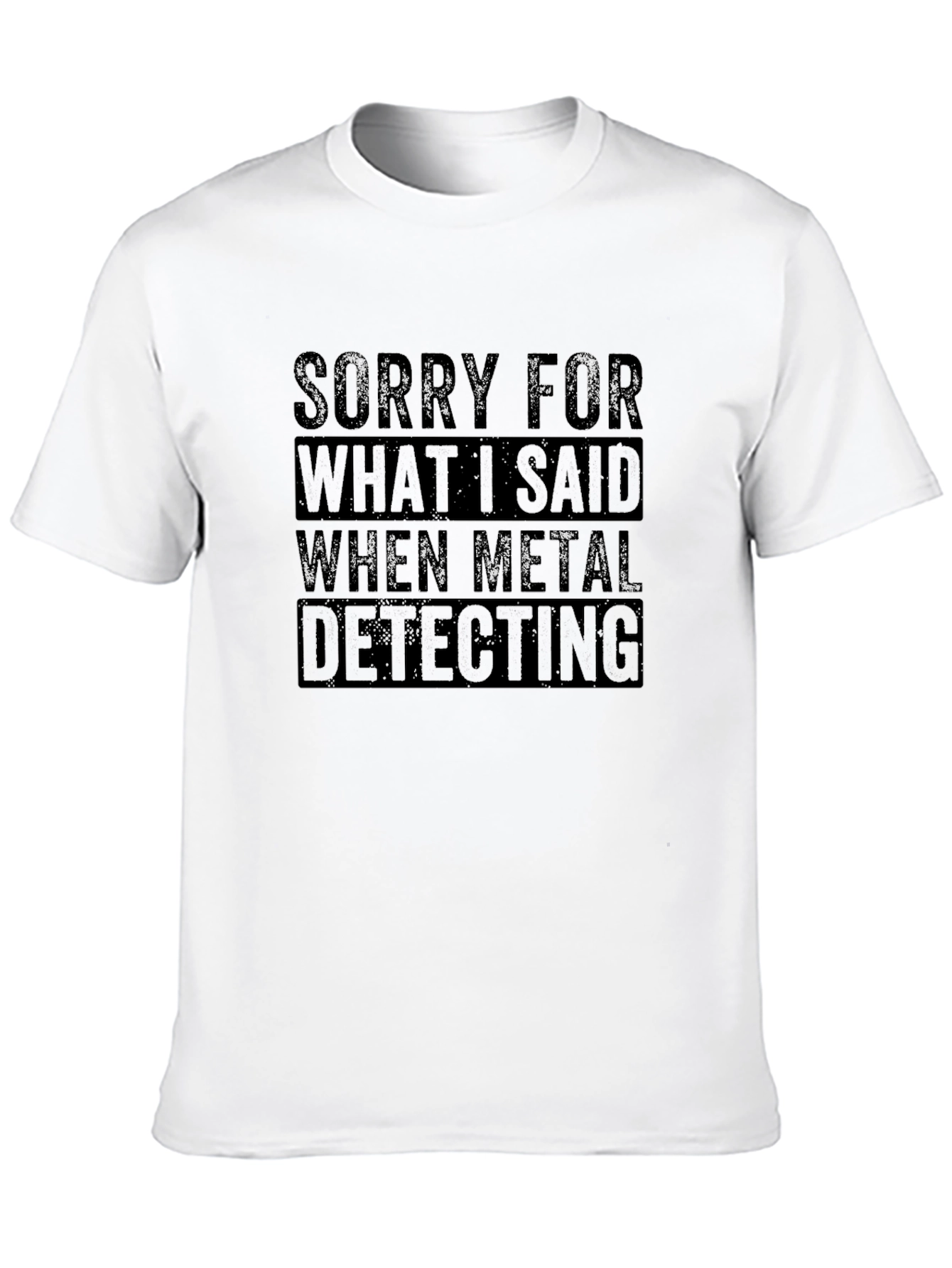 Funny Metal Detecting T-Shirt for Hobbyists