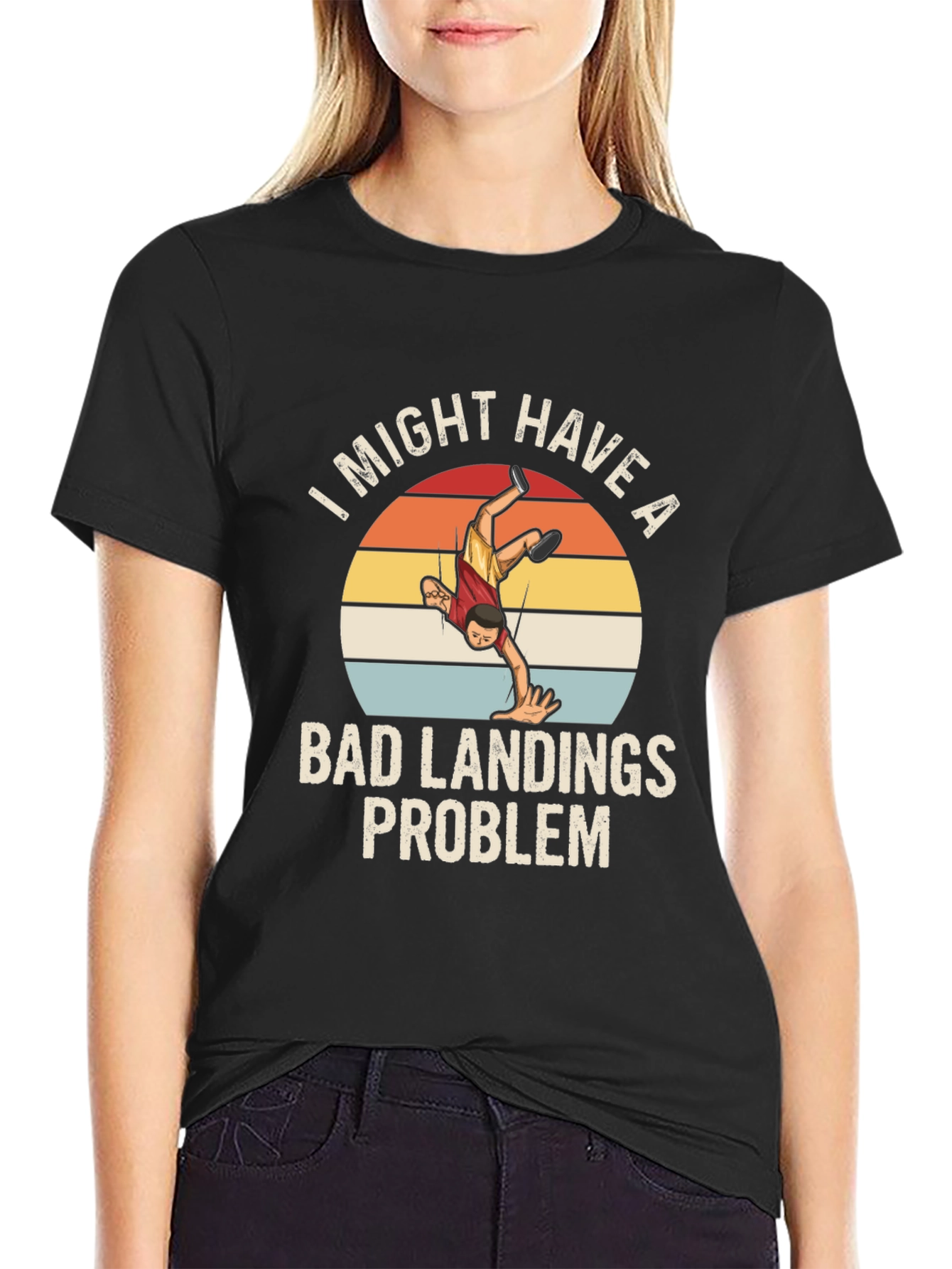 Bad Landings Problem Funny Graphic T-Shirt