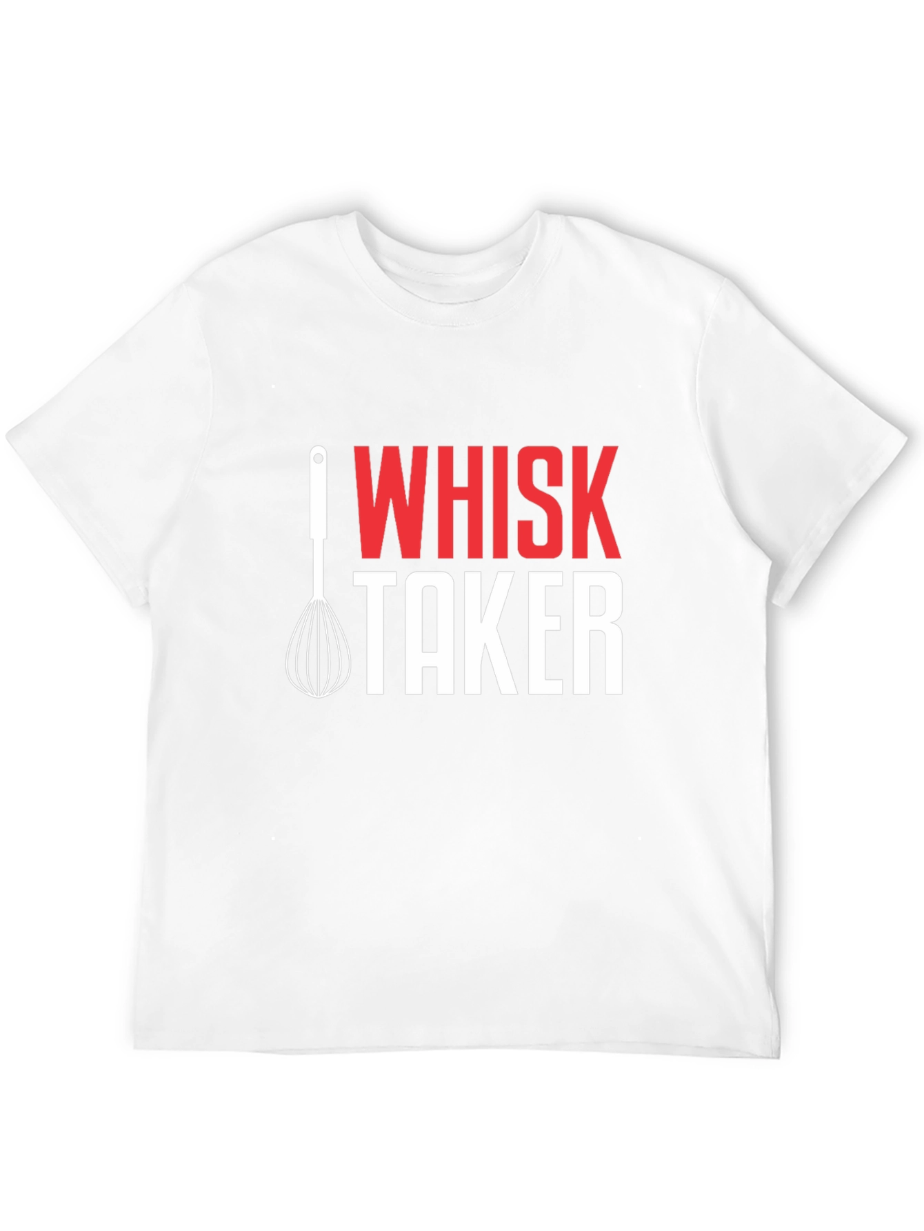 Whisk Taker Graphic T-Shirt - Funny Chef Tee