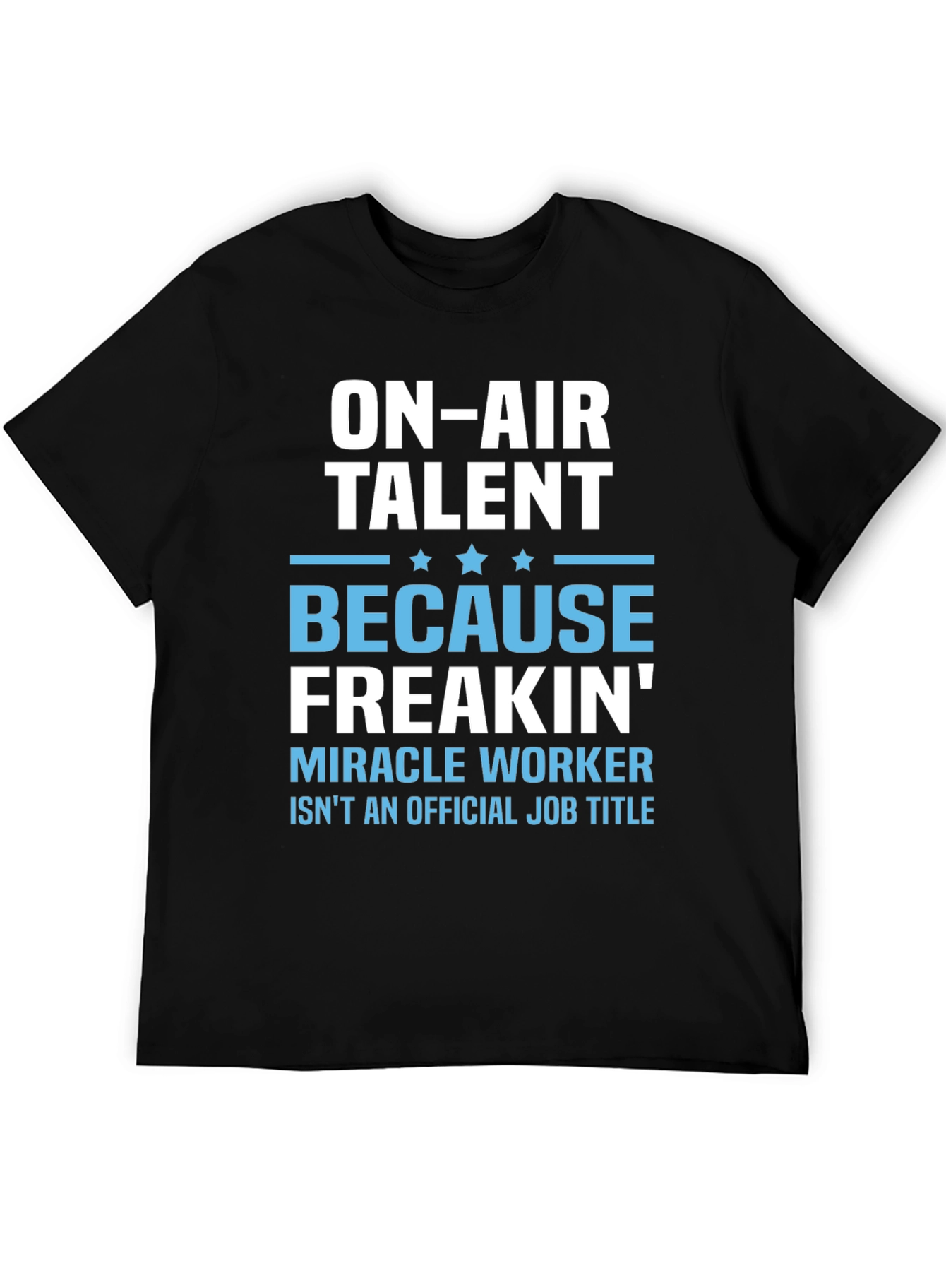 On-Air Talent Funny Job Title T-Shirt