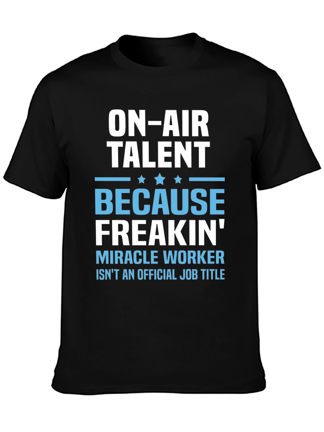 On-Air Talent Funny Job Title T-Shirt