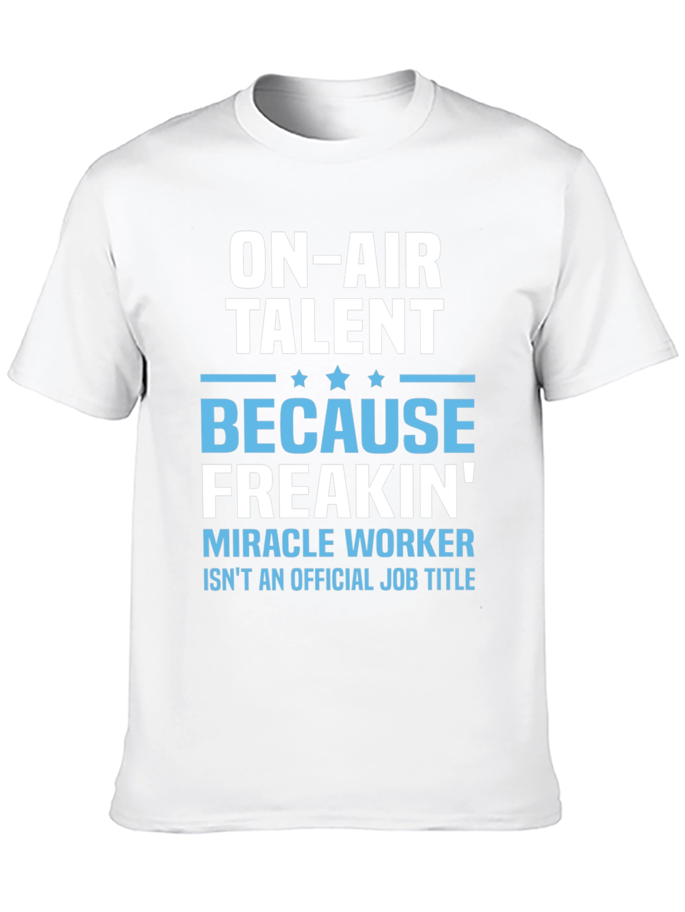 On-Air Talent Funny Job Title T-Shirt