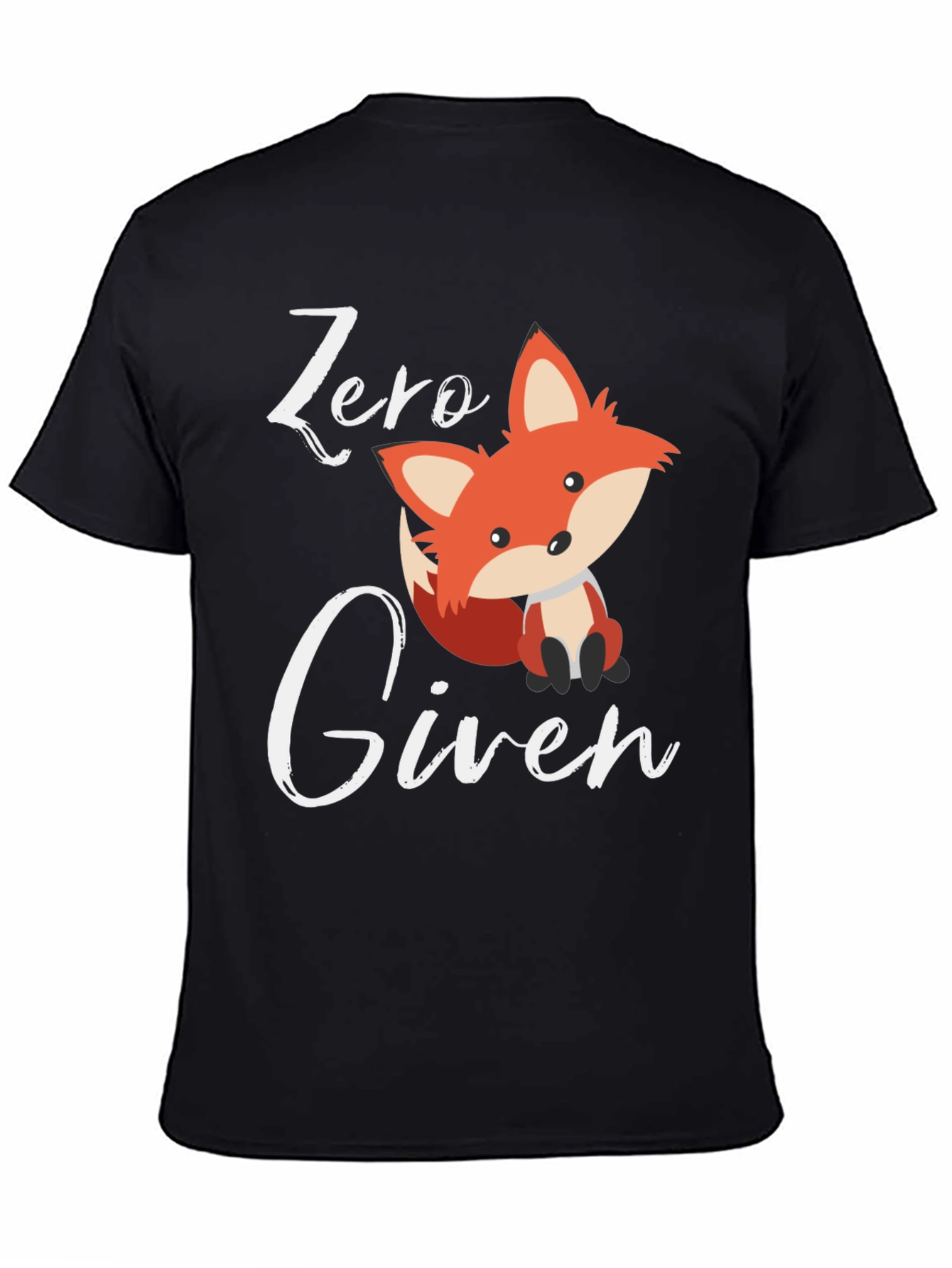 Zero Fox Given T-Shirt - Funny Animal Tee