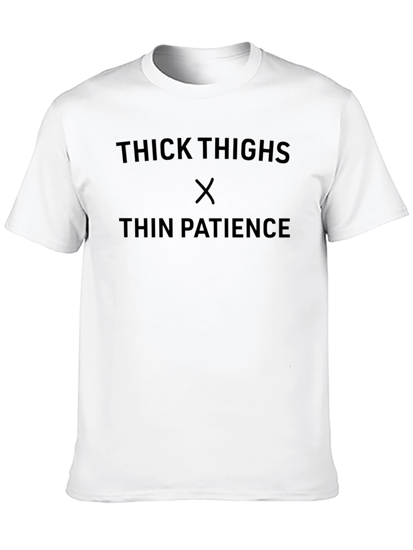 Thick Thighs Thin Patience Graphic Tee