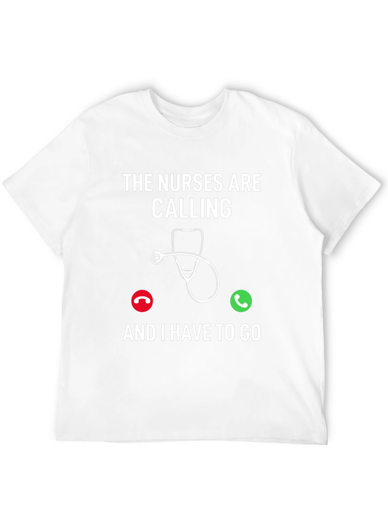 Nurses Are Calling T-Shirt