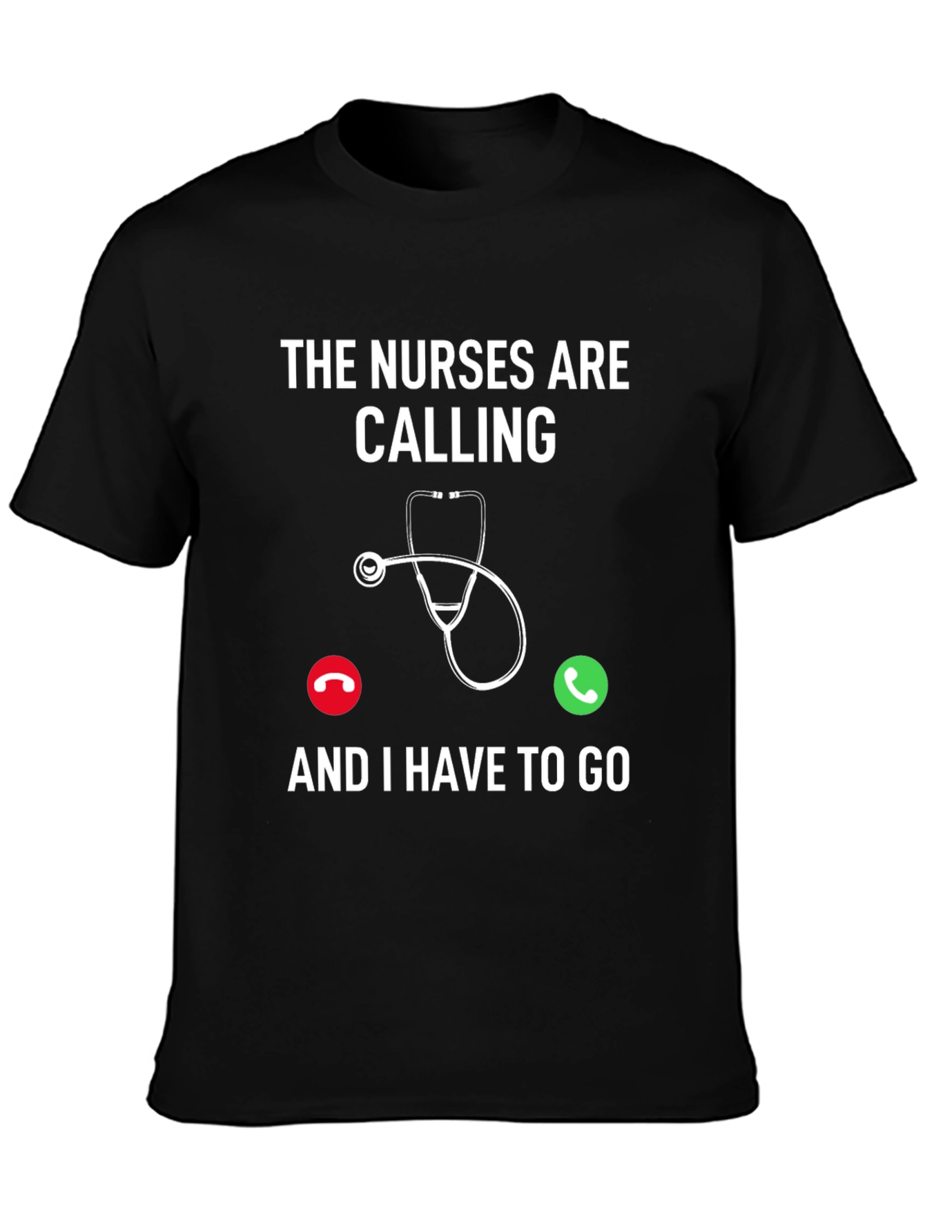 Nurses Are Calling T-Shirt