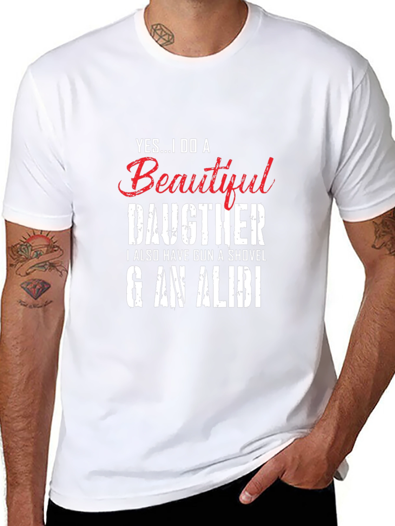 Yes...I Do a Beautiful Daughter Novelty T-Shirt