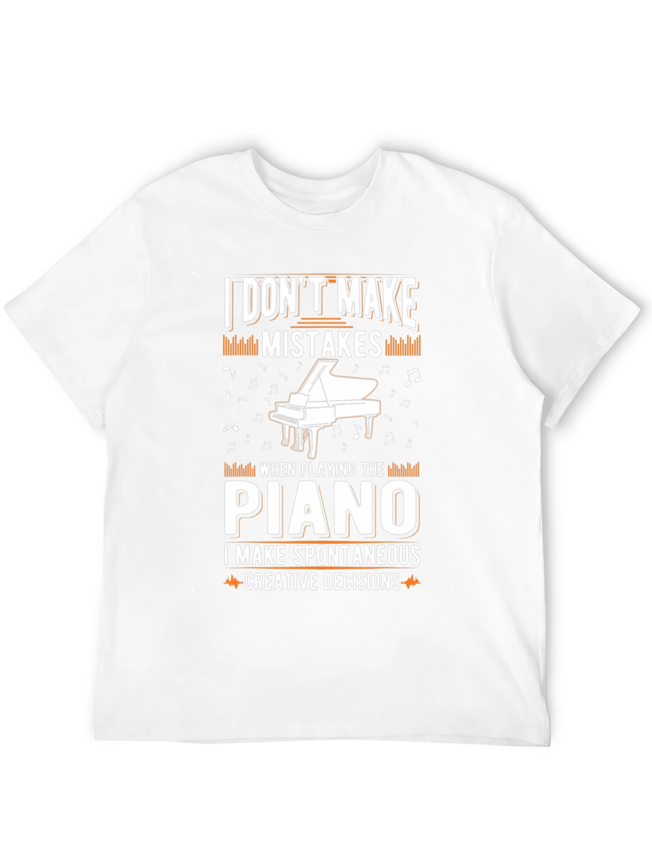 Piano Player T-Shirt - I Dont Make Mistakes