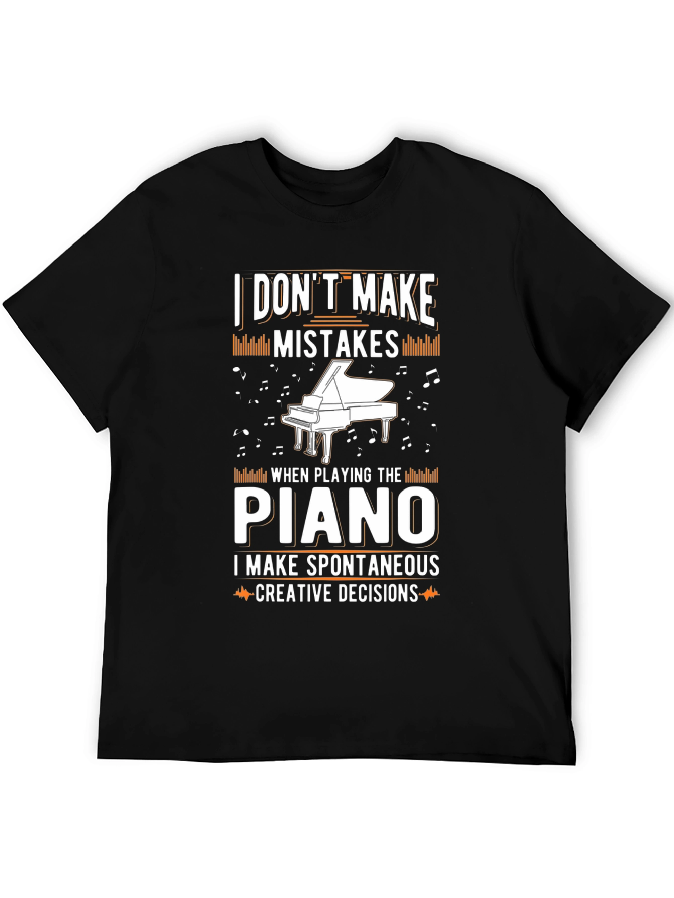 Piano Player T-Shirt - I Dont Make Mistakes