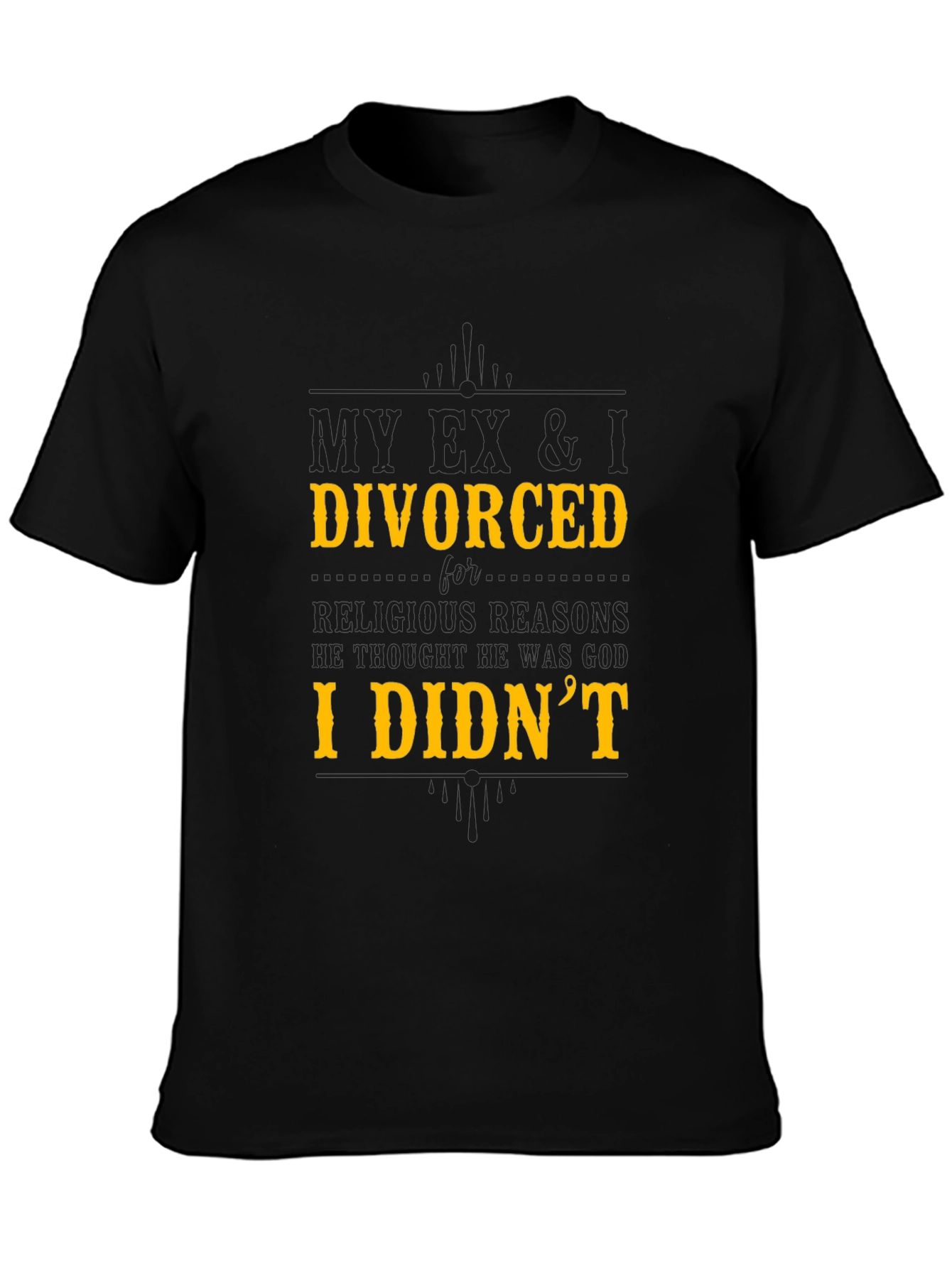 My Ex & I Divorced T-Shirt