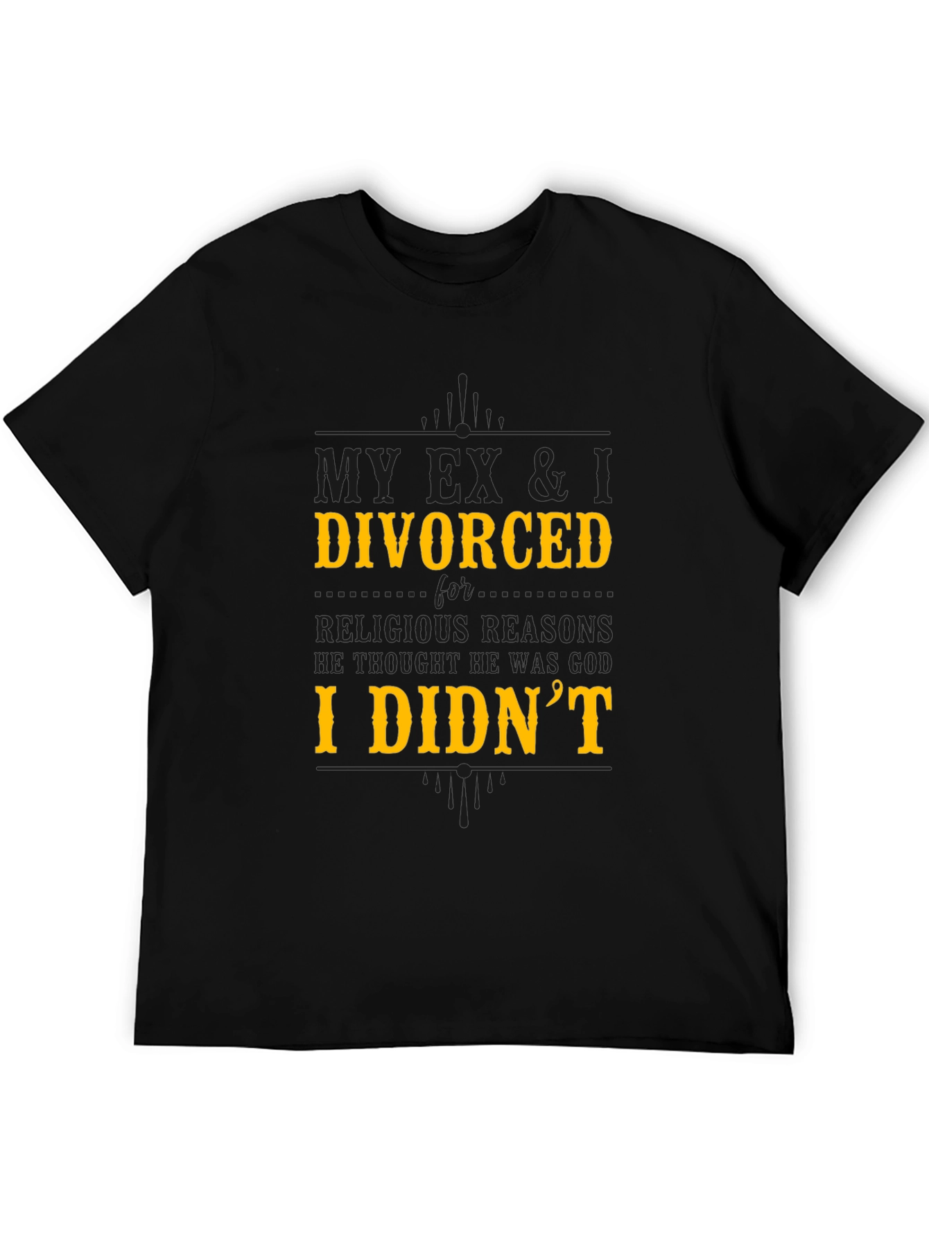My Ex & I Divorced T-Shirt