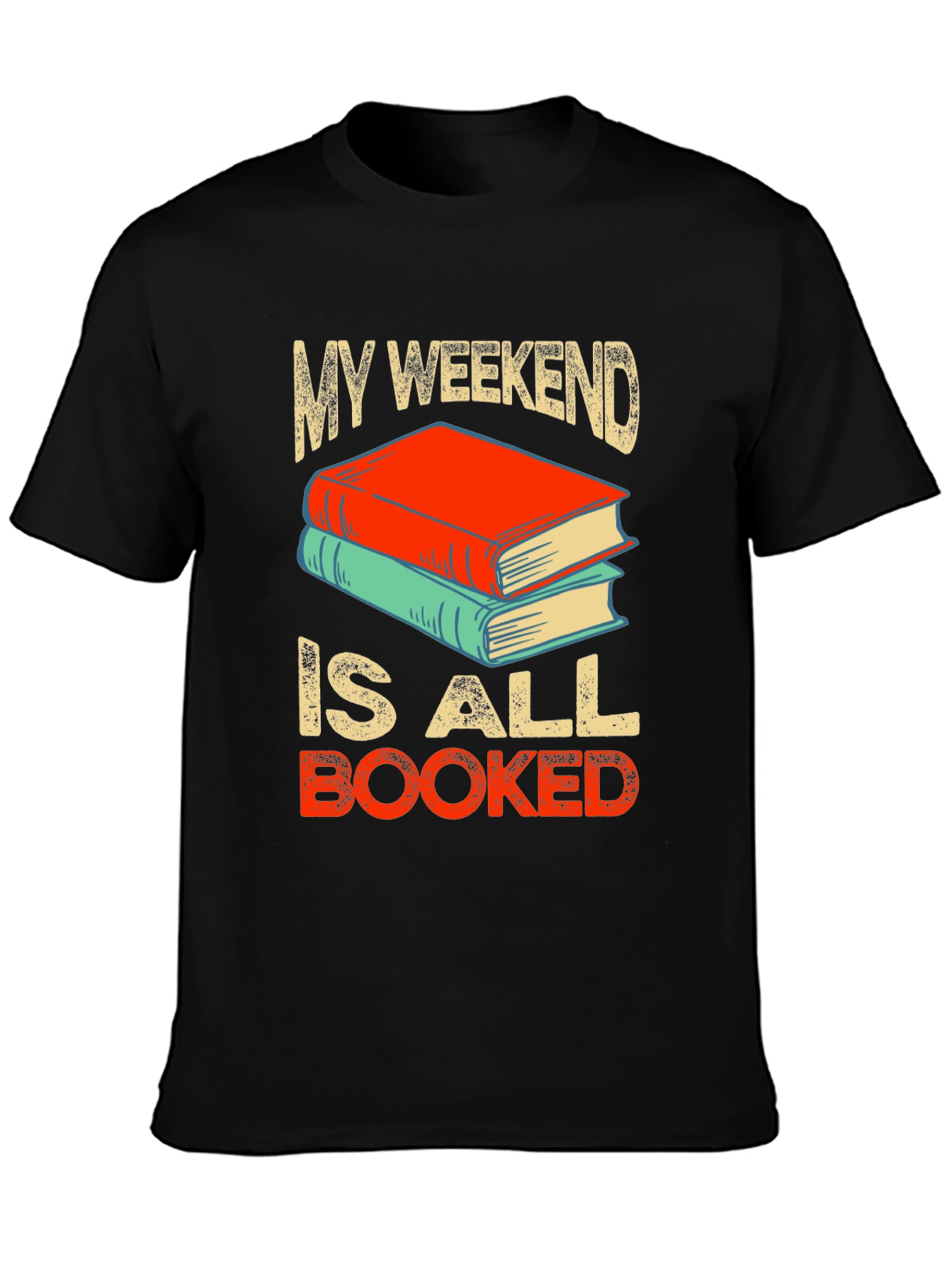 My Weekend is All Booked T-Shirt