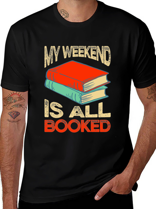 My Weekend is All Booked T-Shirt