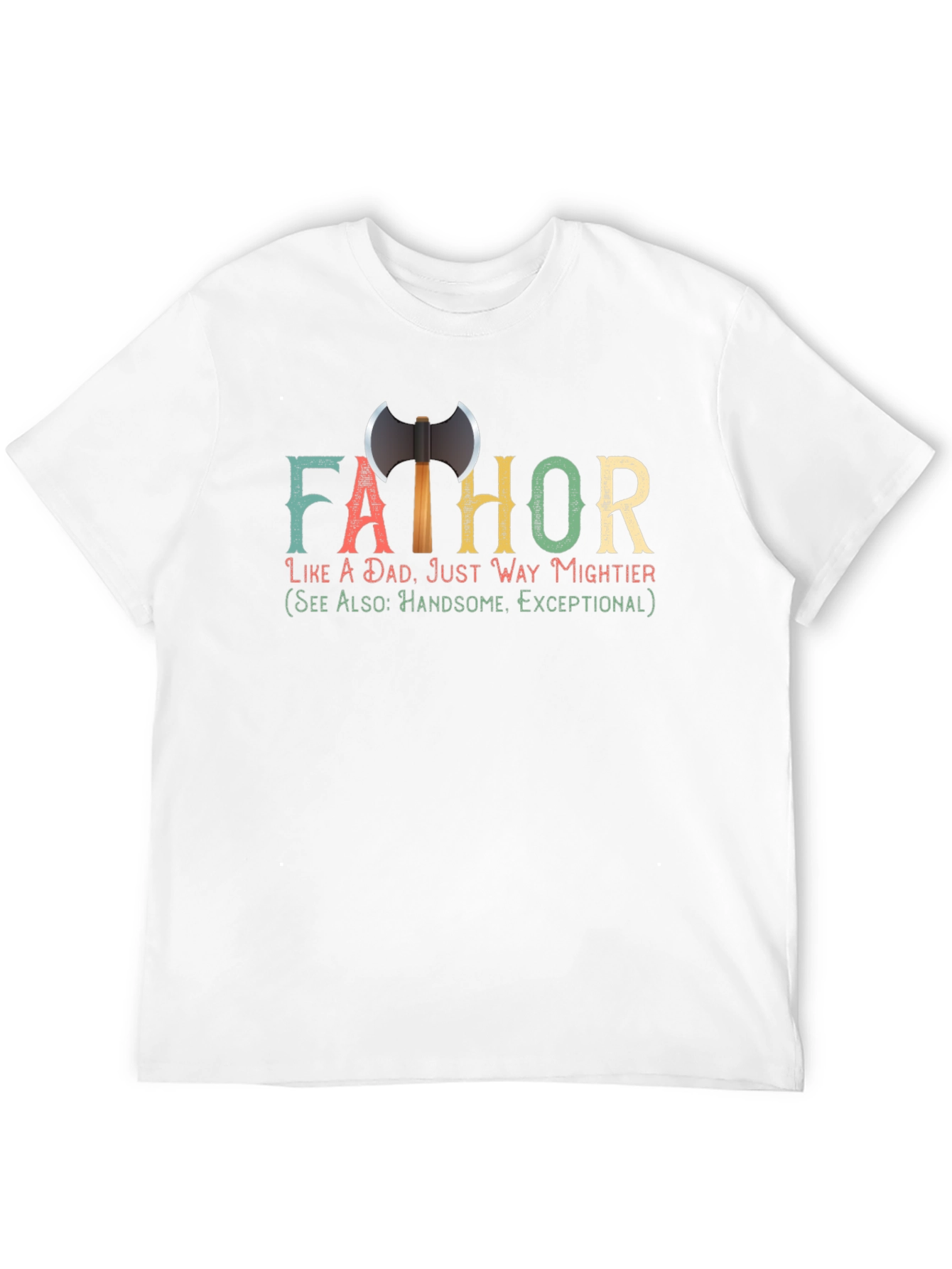 Fathor Like A Dad T-Shirt