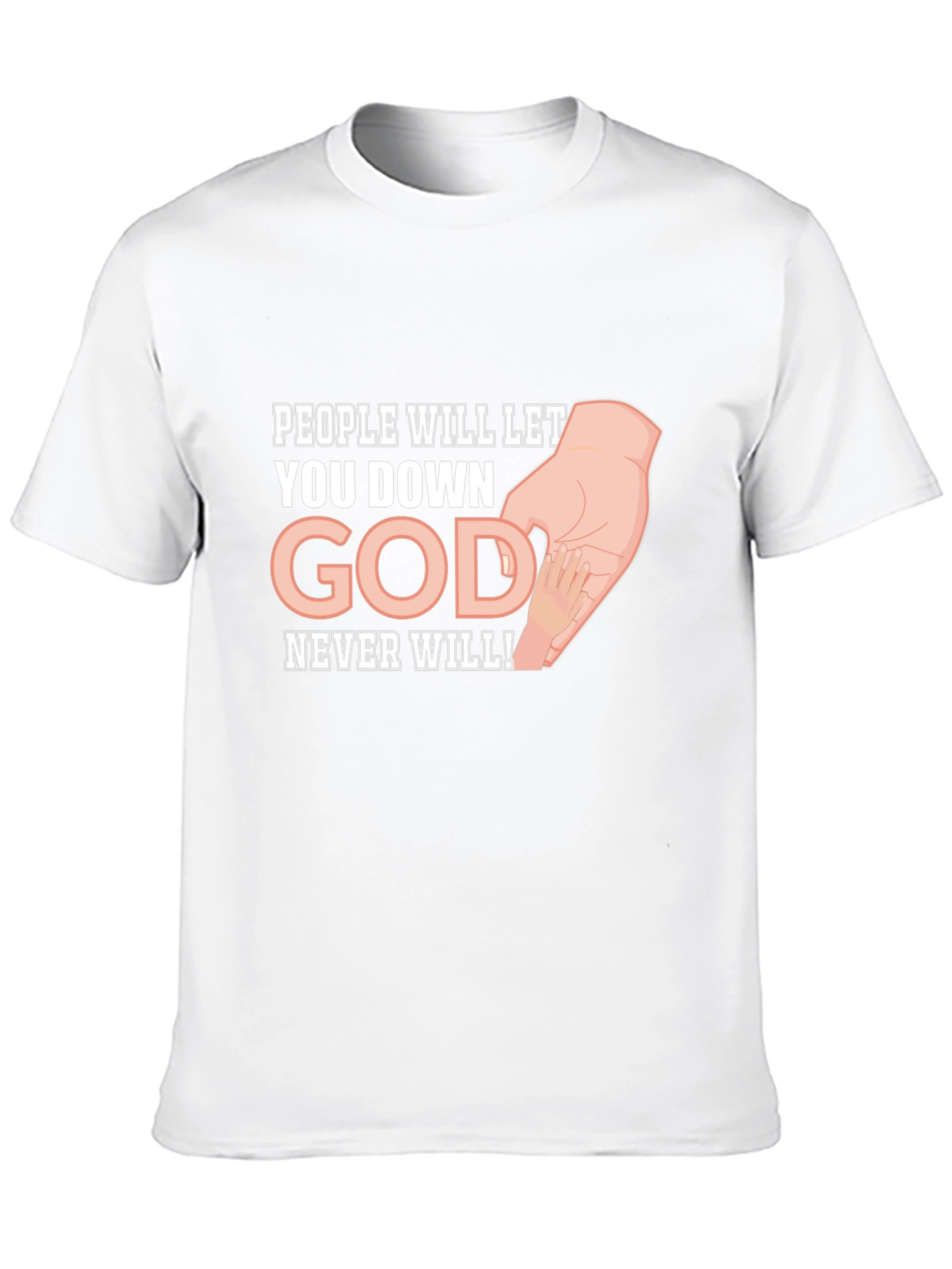 Faith-Based Graphic Tee: God Never Will!