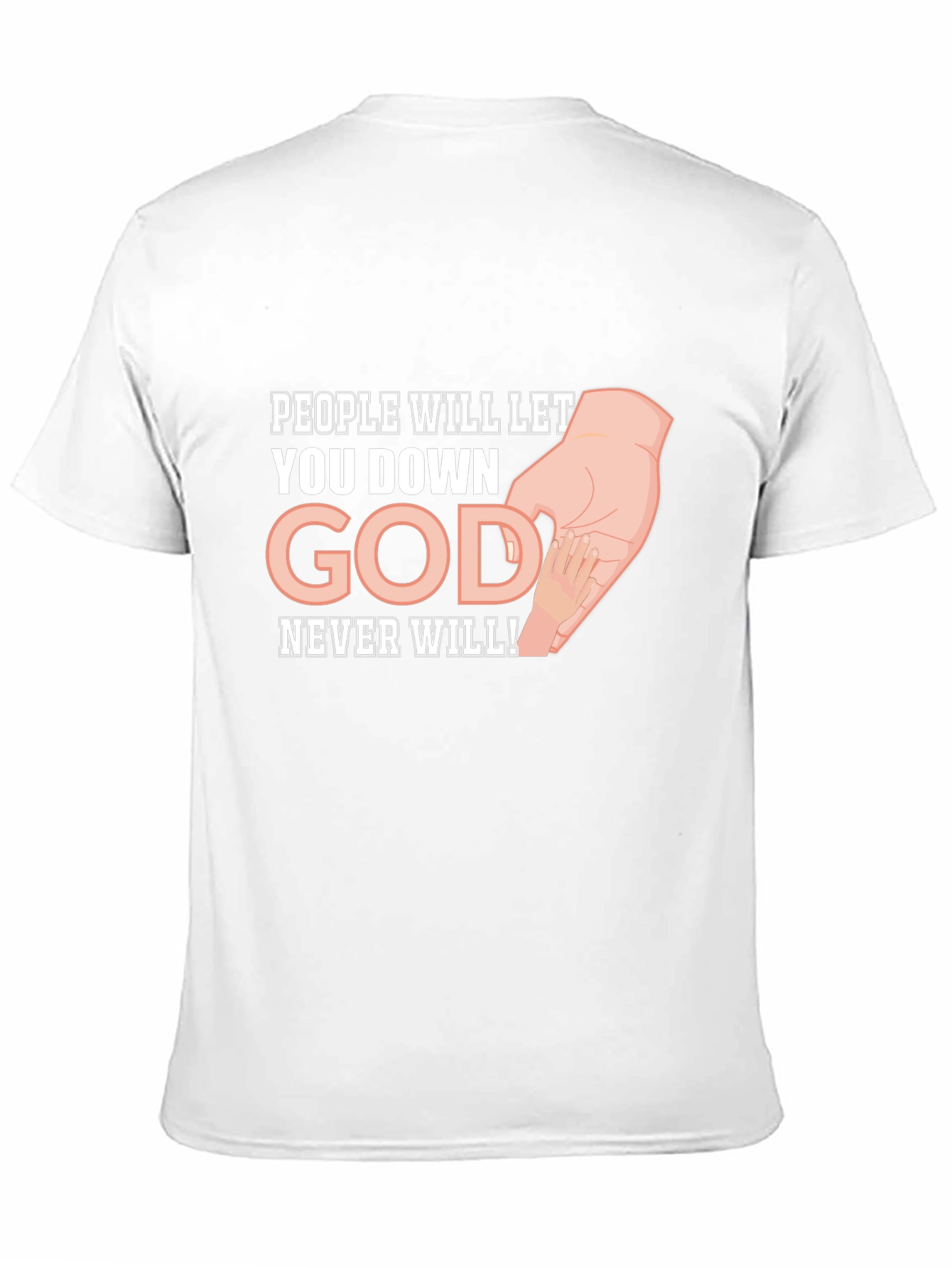 Faith-Based Graphic Tee: God Never Will!