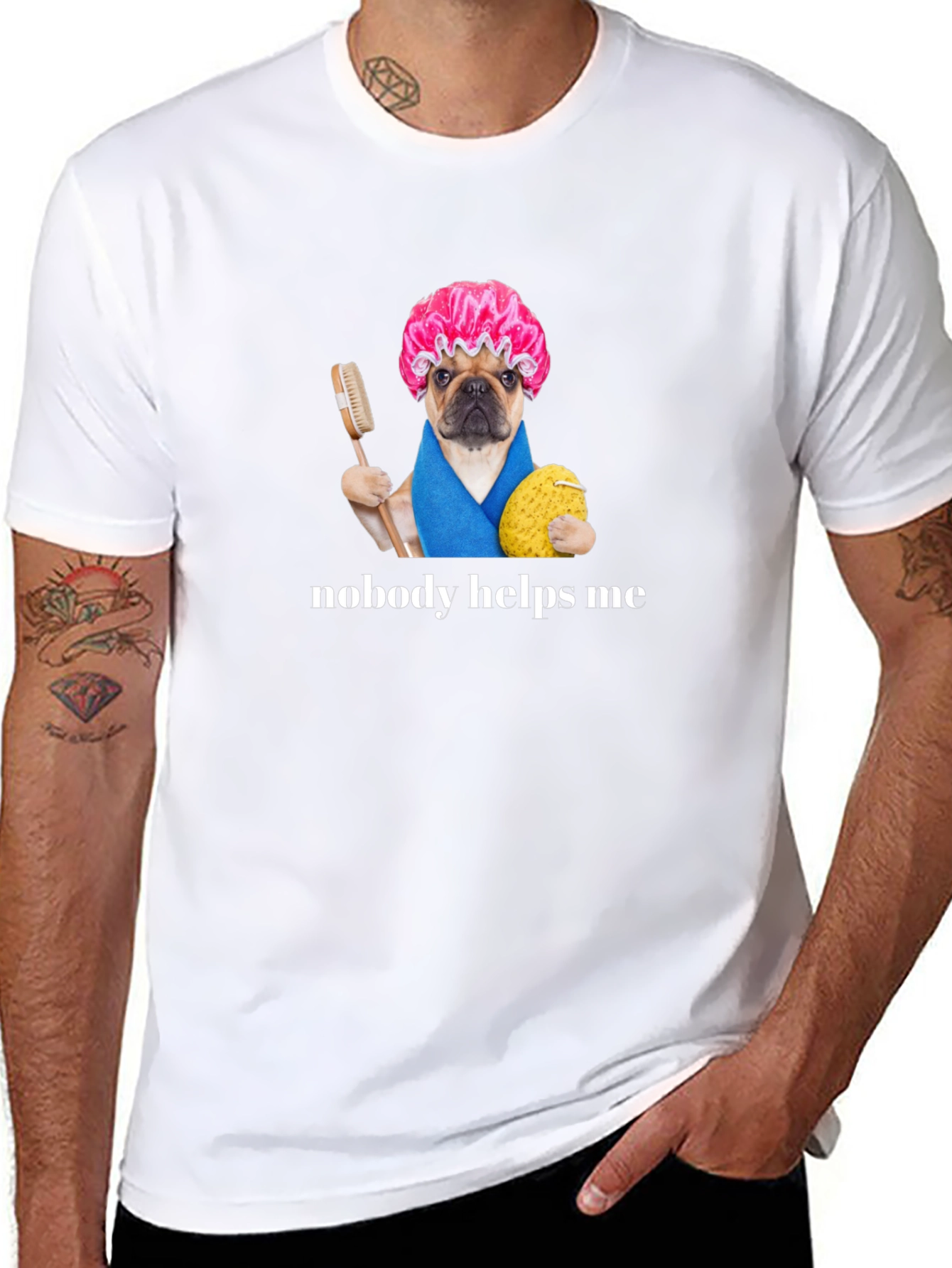 Funny Pug Shower Cap T-Shirt - Nobody Helps Me