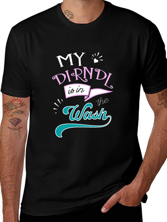My Dirndl is in the Wash T-Shirt